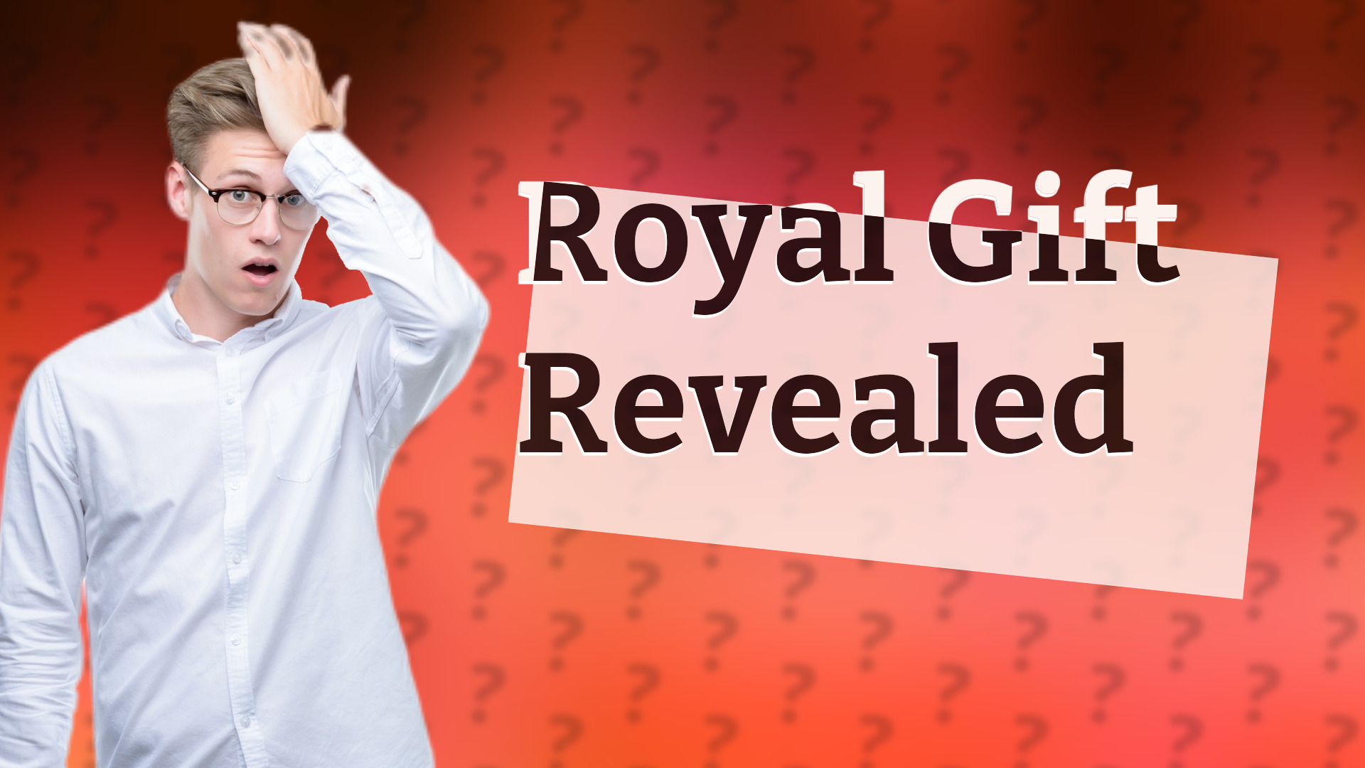 Royal Gift Revealed