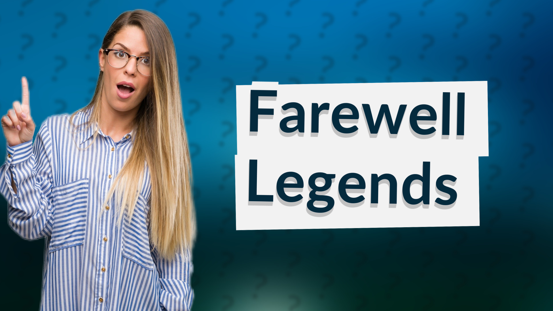 Farewell Legends