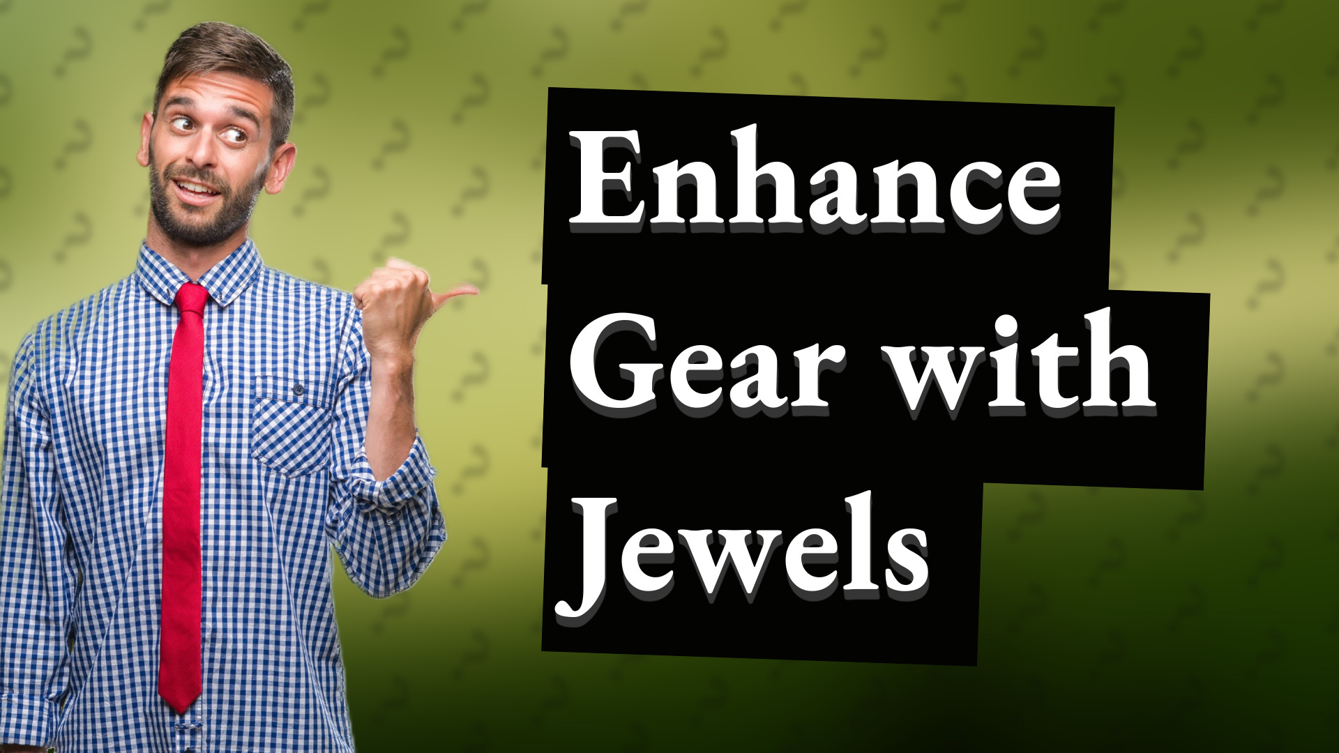Enhance Gear with Jewels