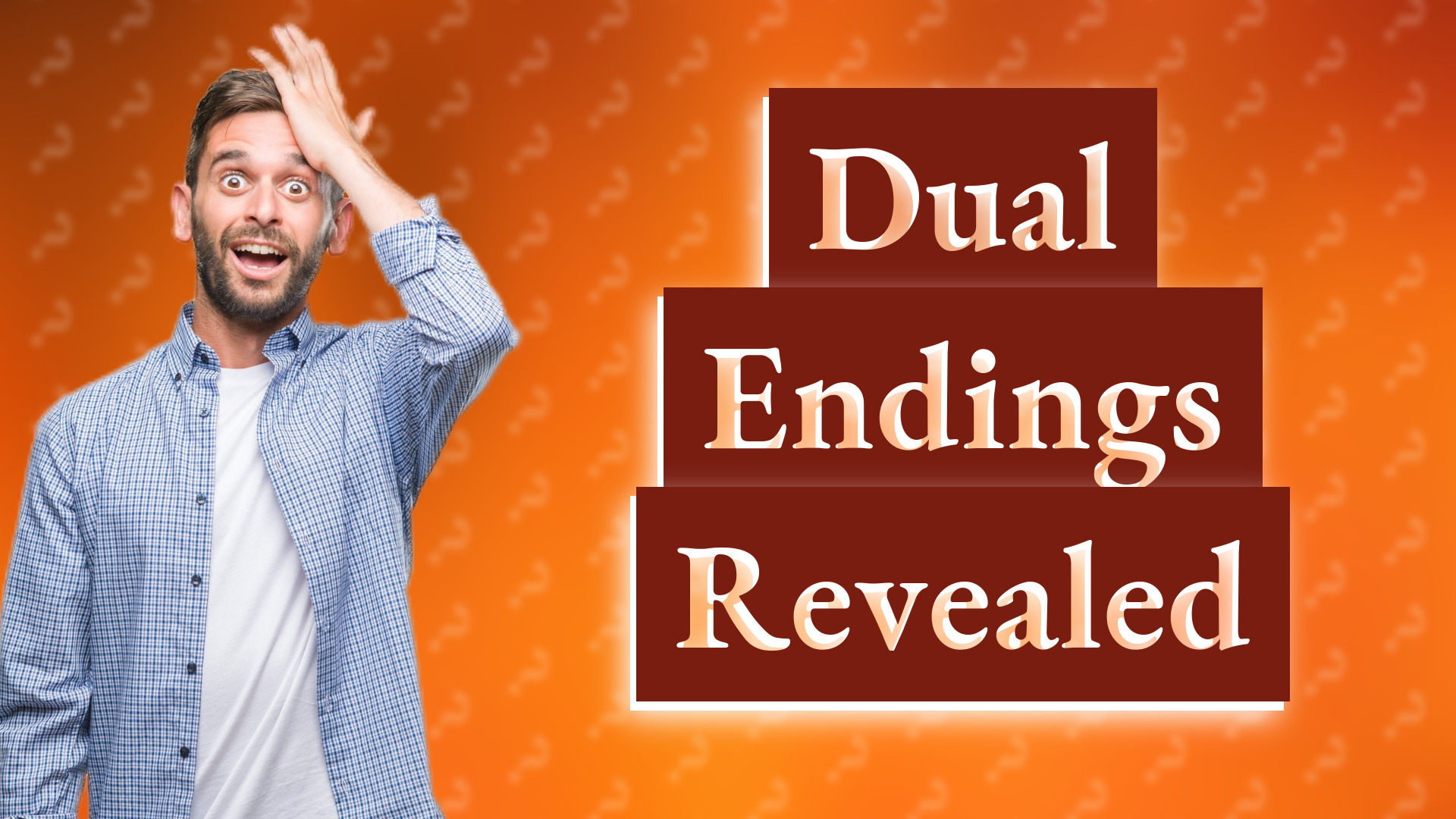 Dual Endings Revealed