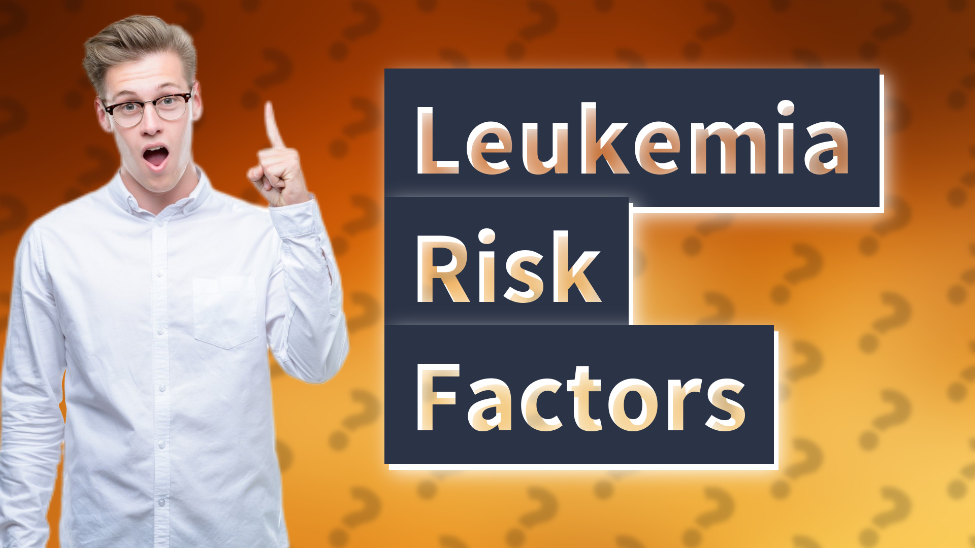 Leukemia Risk Factors