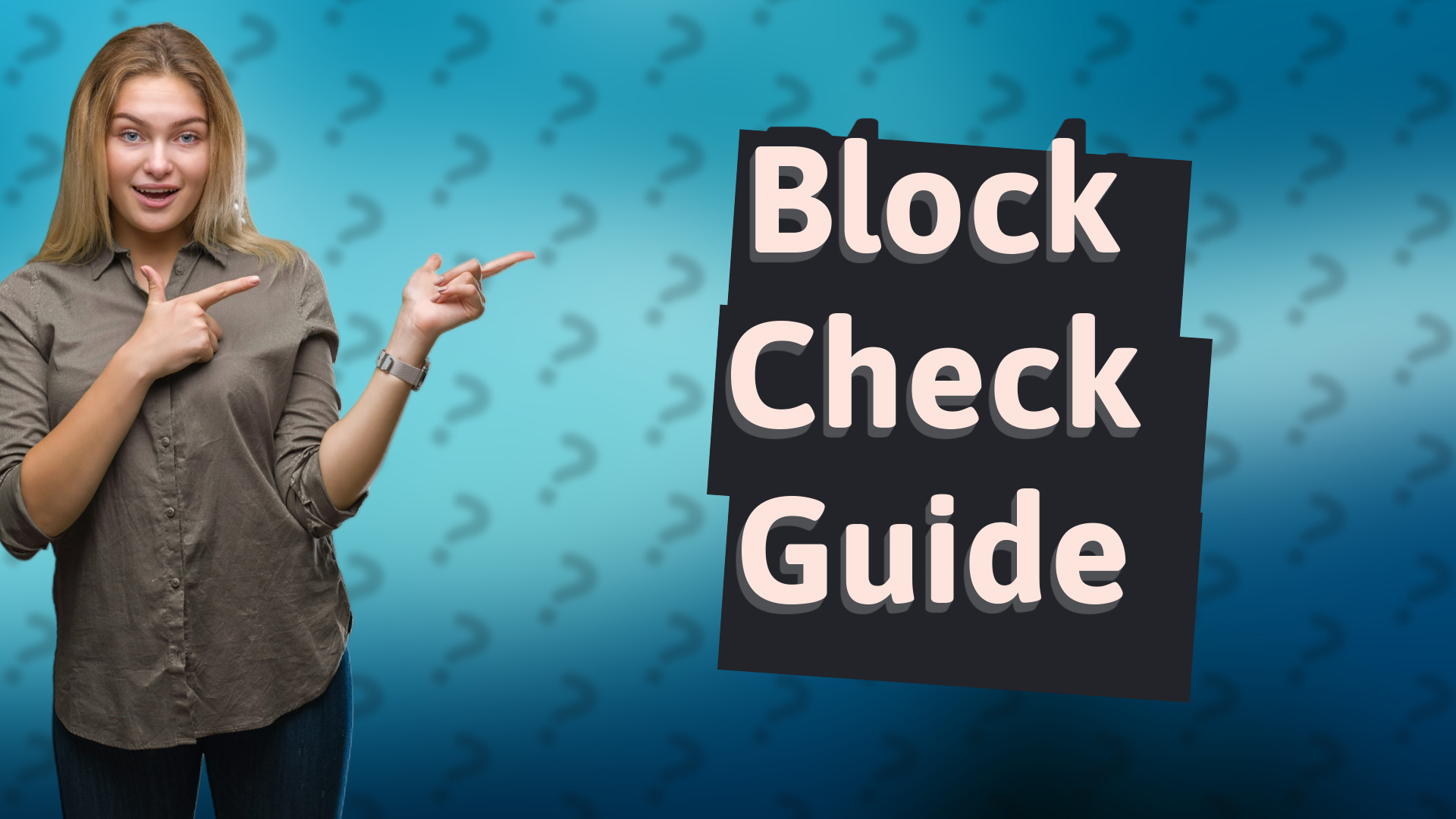 Block Check Guide