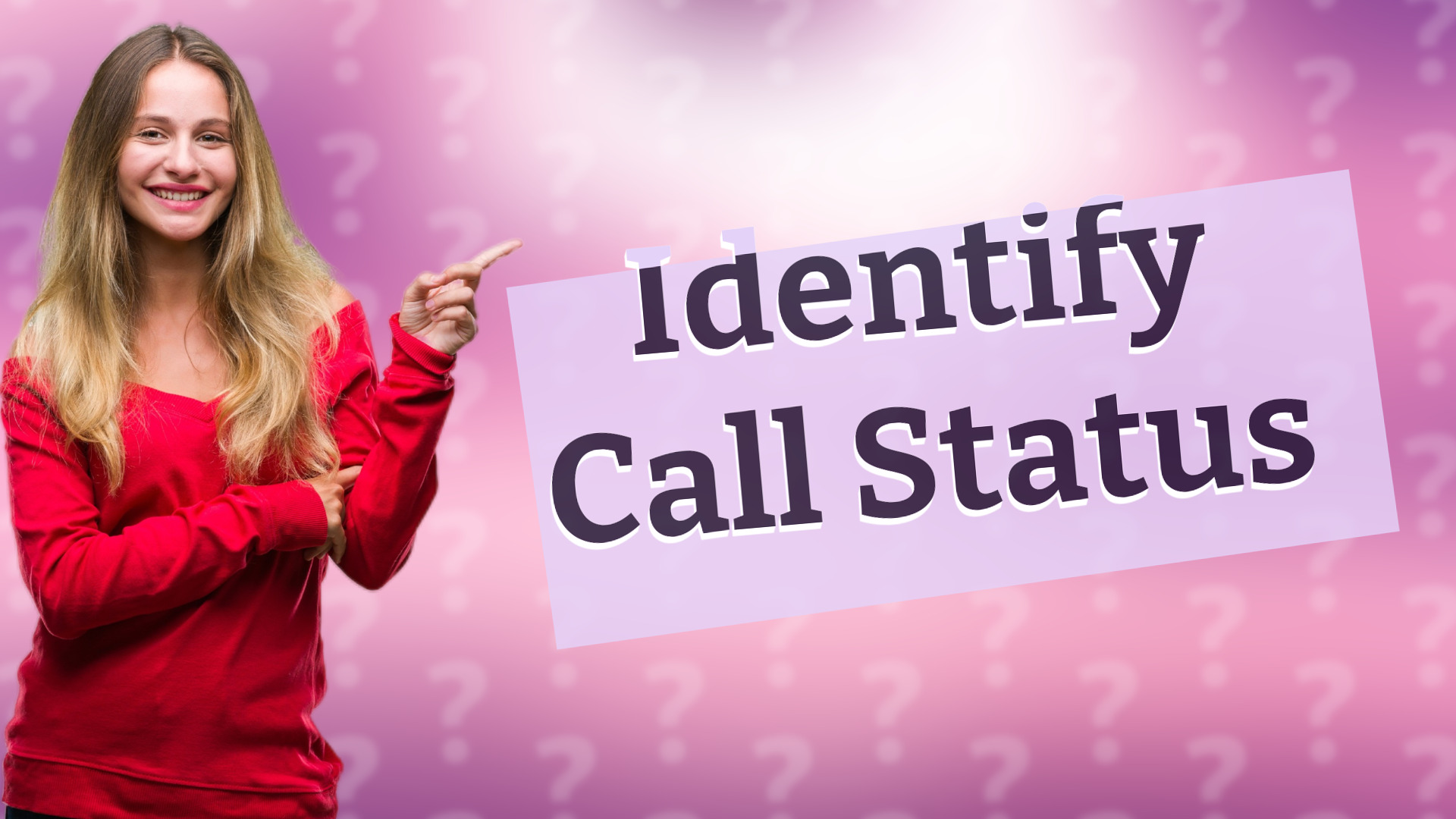 Identify Call Status