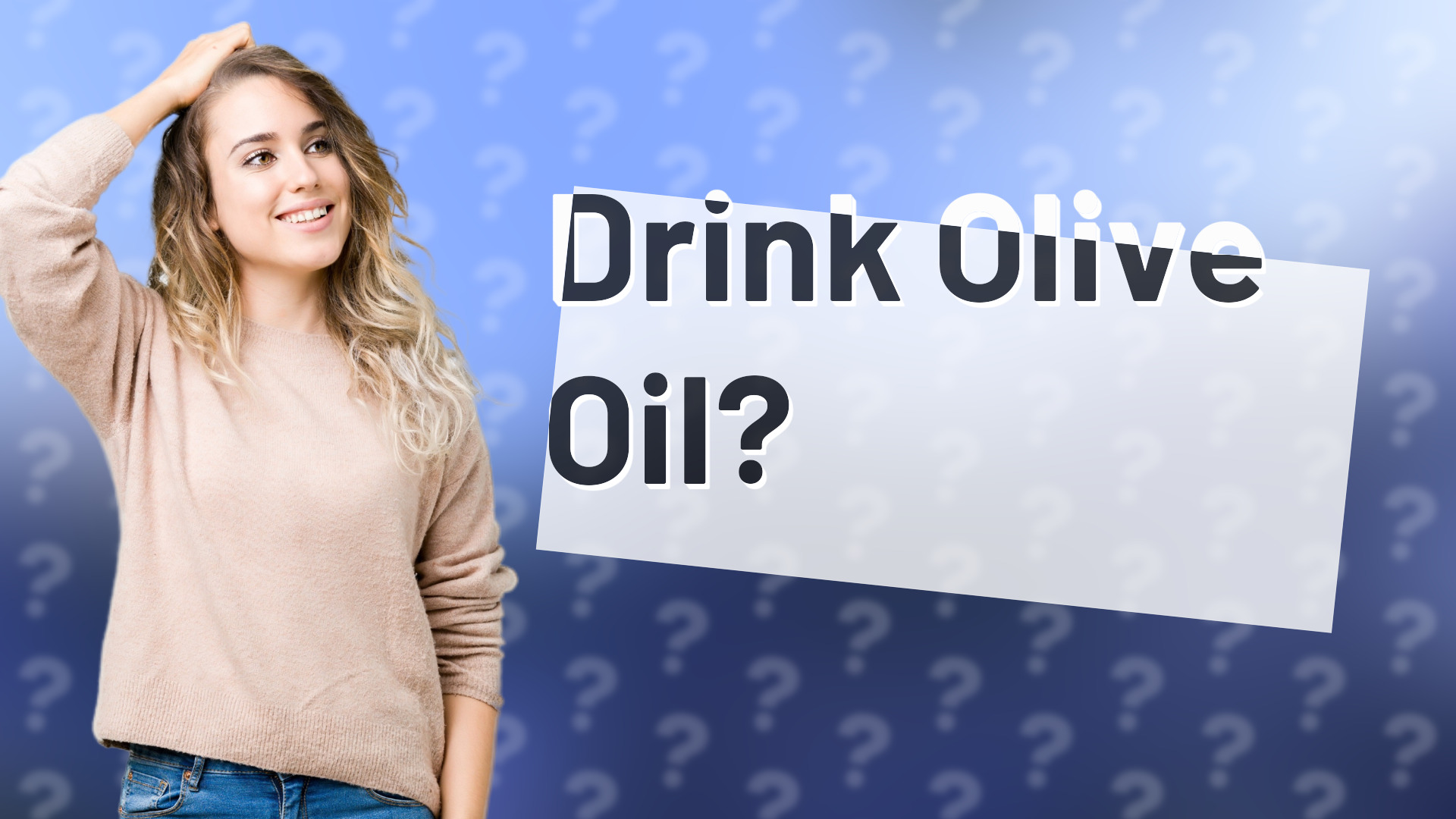 Drink Olive Oil?