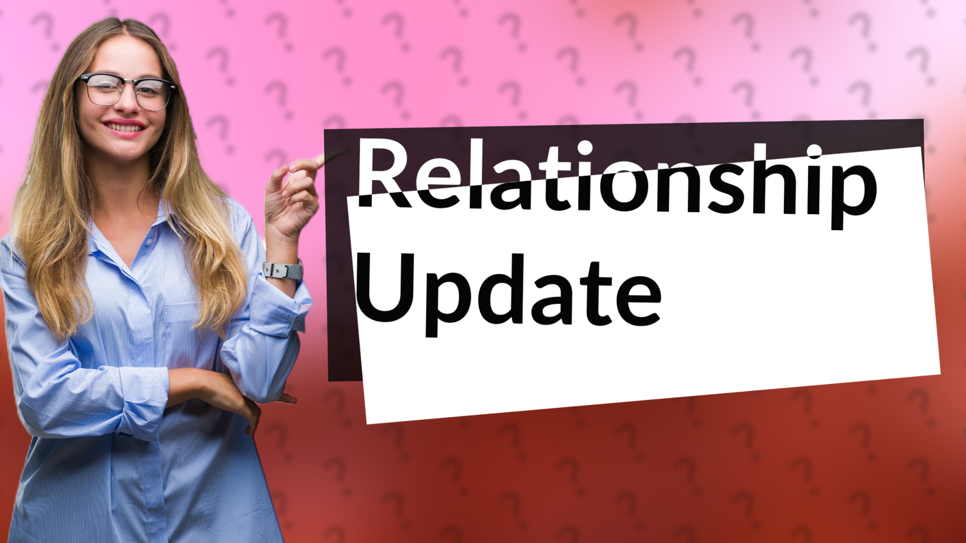 Relationship Update