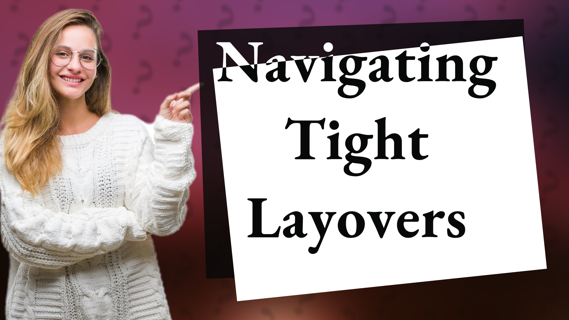 Navigating Tight Layovers