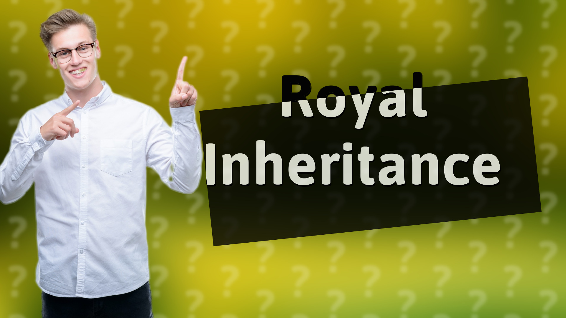 Royal Inheritance