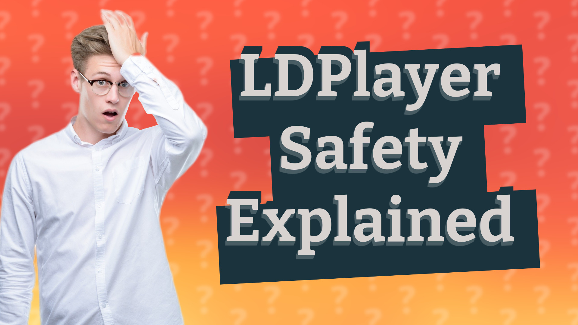 LDPlayer Safety Explained
