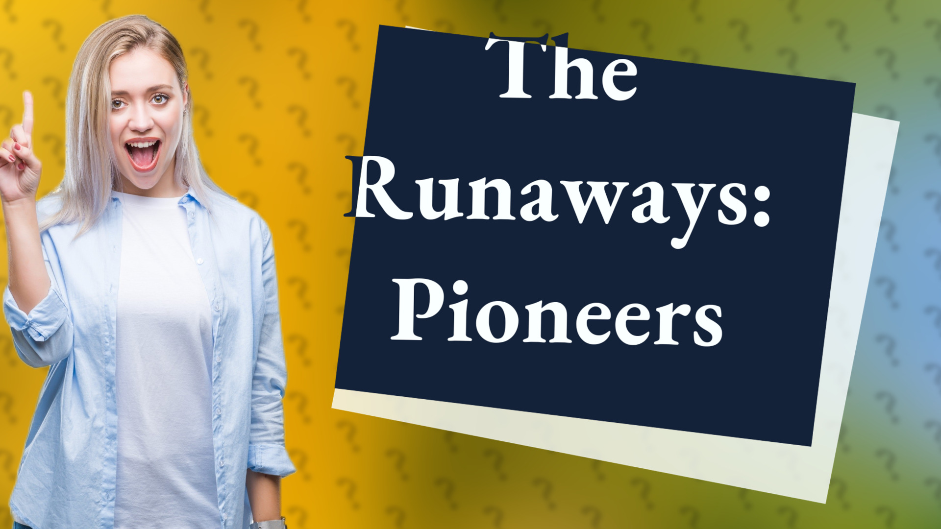 The Runaways: Pioneers
