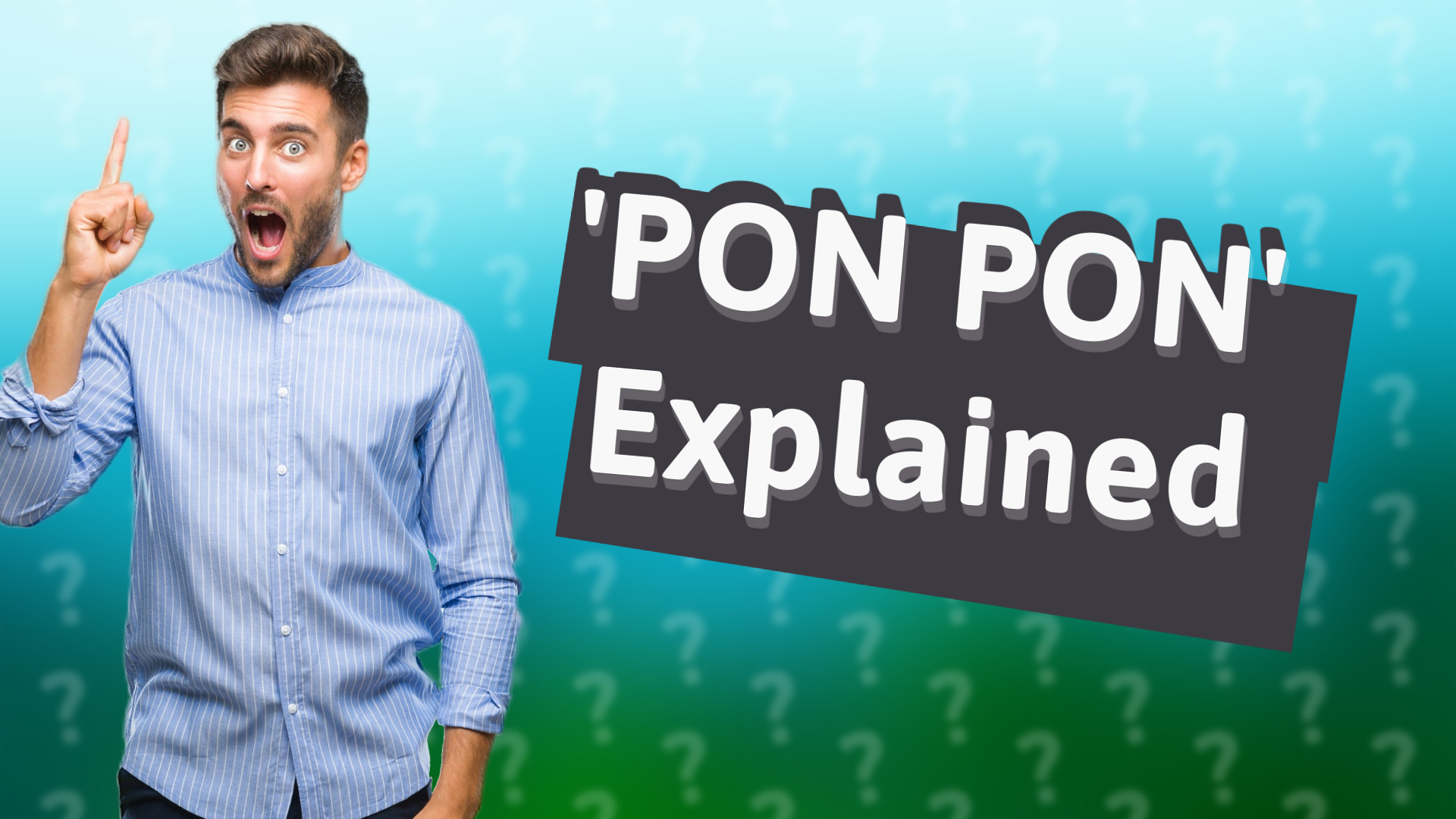'PON PON' Explained