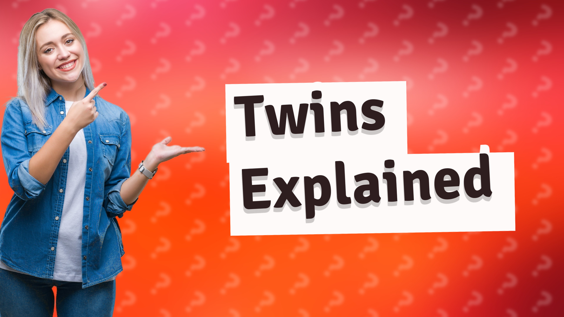 Twins Explained