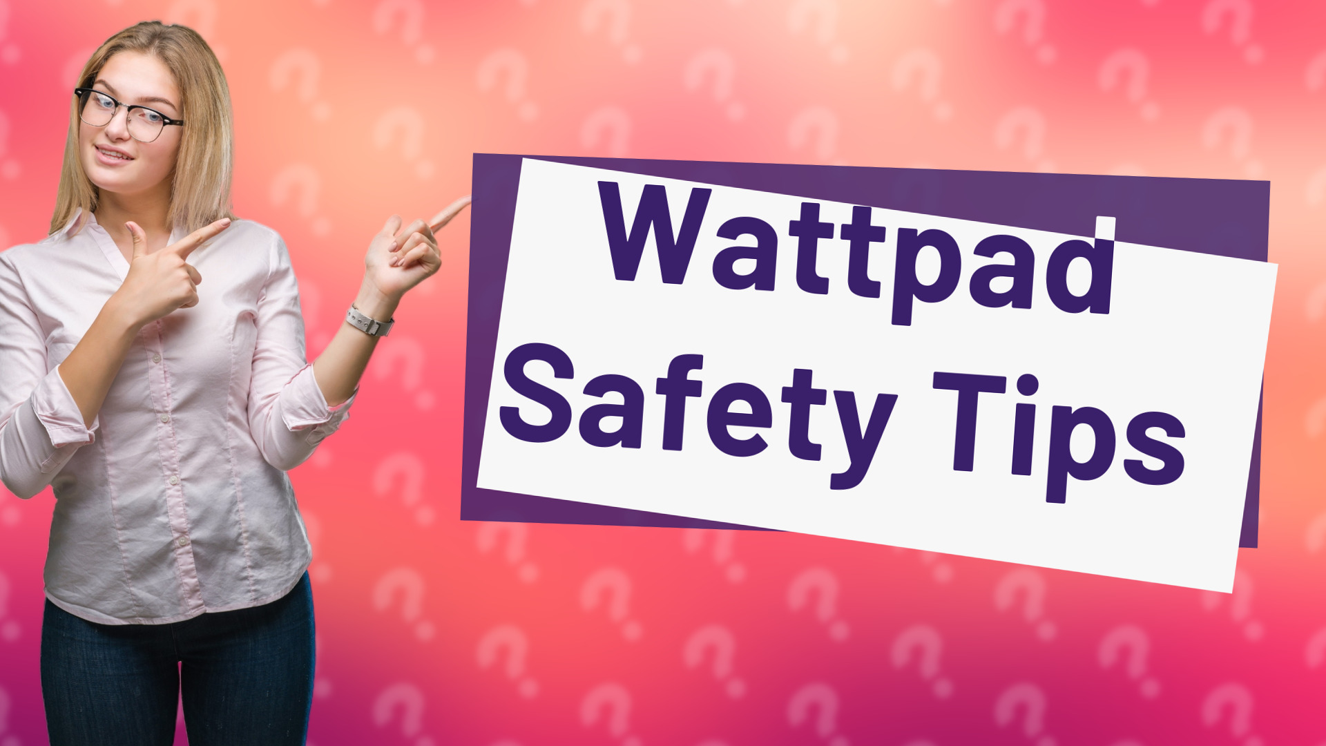 Wattpad Safety Tips