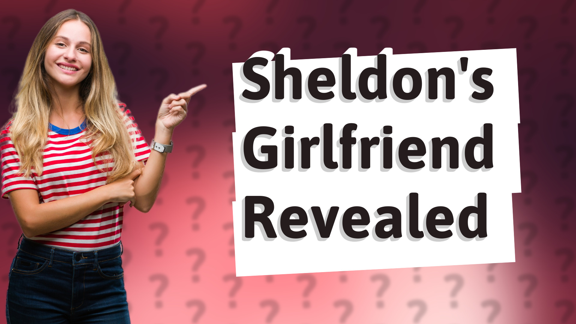 Sheldon's Girlfriend Revealed