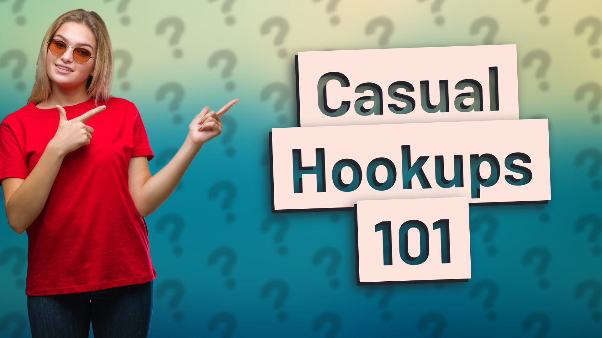 Casual Hookups 101