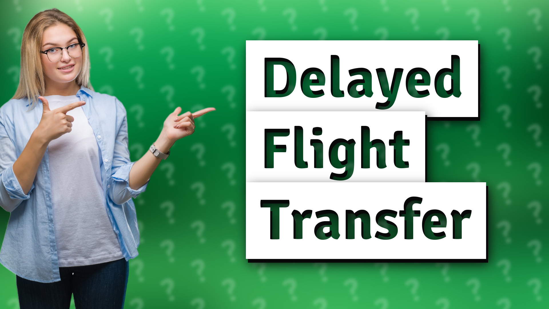 Delayed Flight Transfer