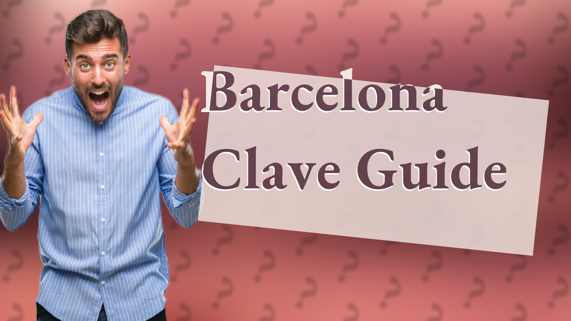 Barcelona Clave Guide