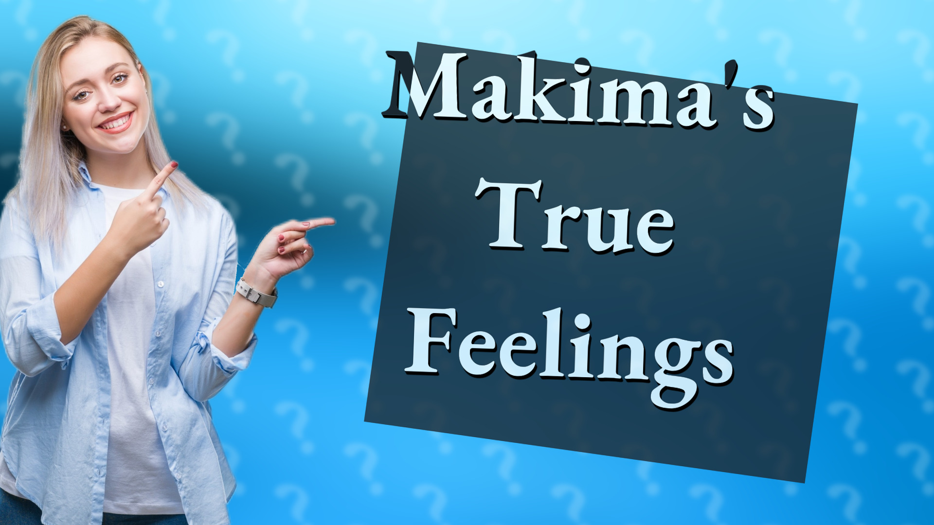 Makima's True Feelings