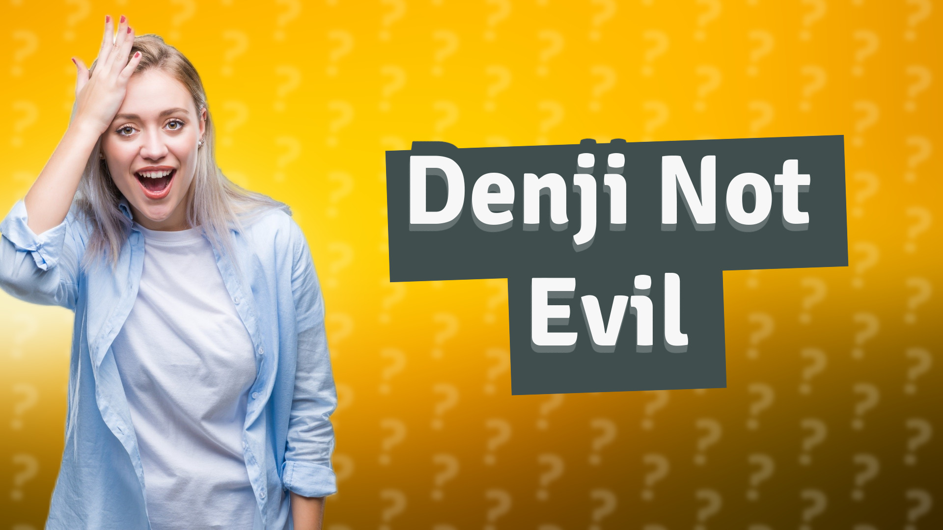 Denji Not Evil