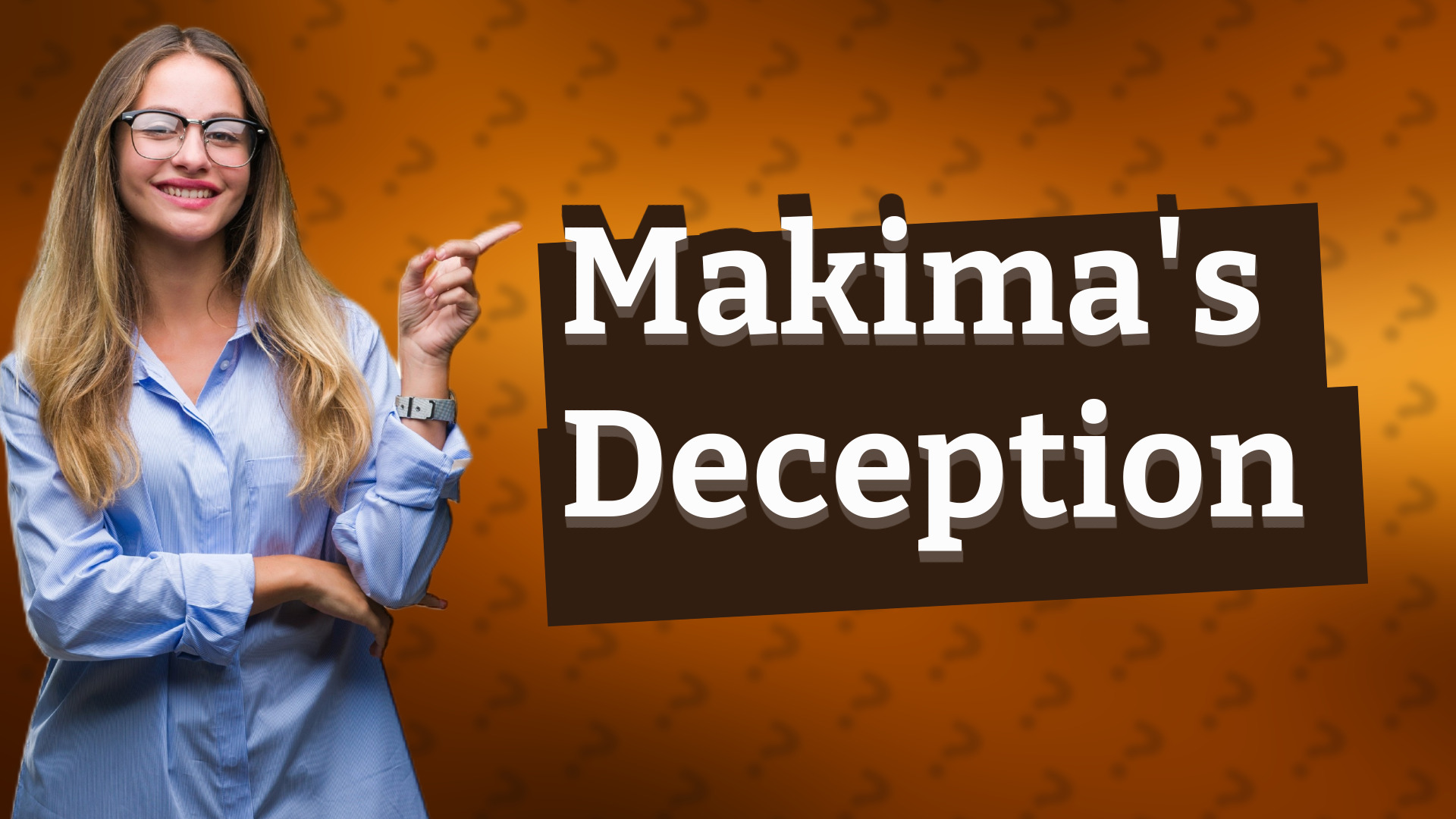 Makima's Deception