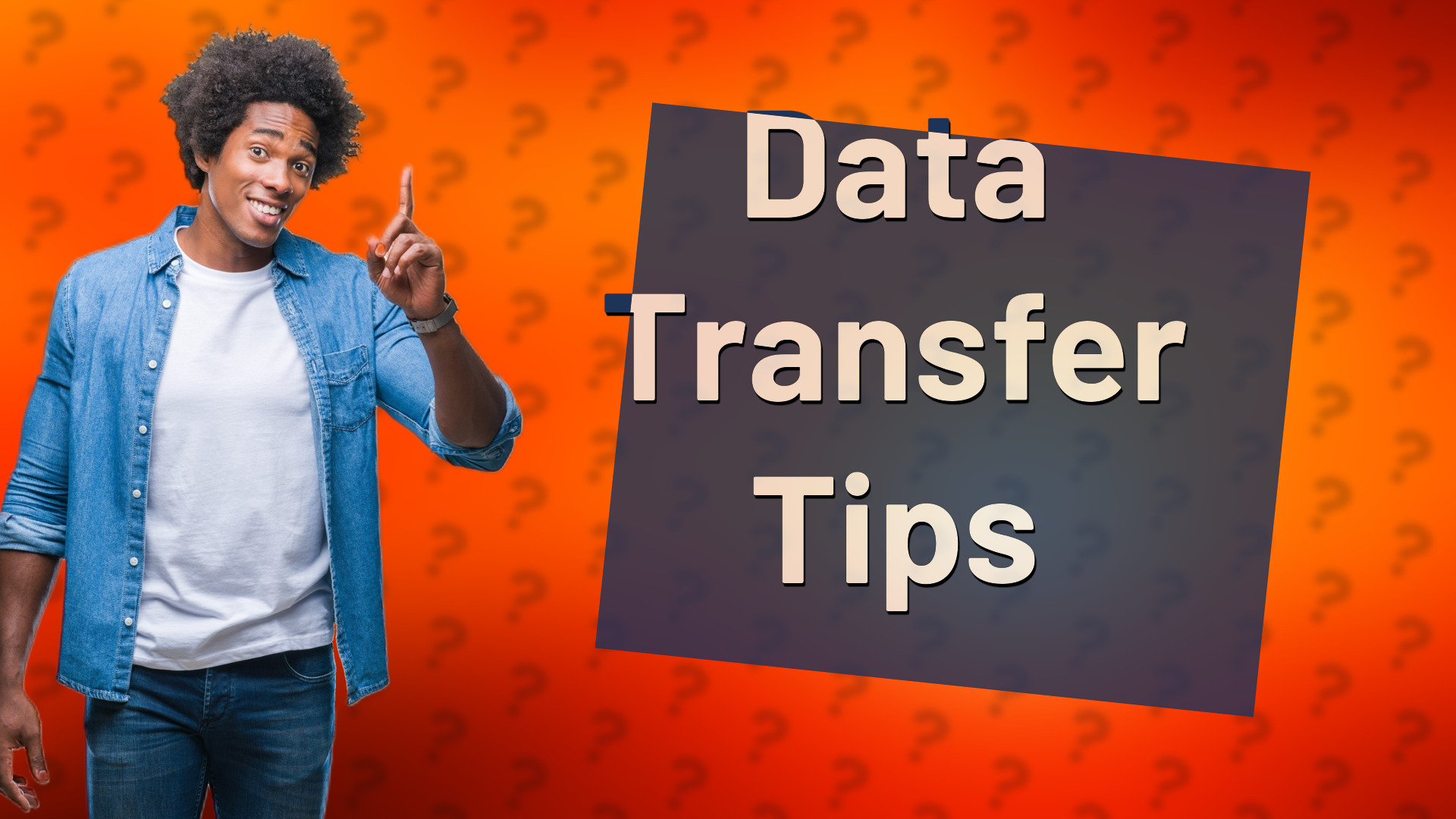 Data Transfer Tips