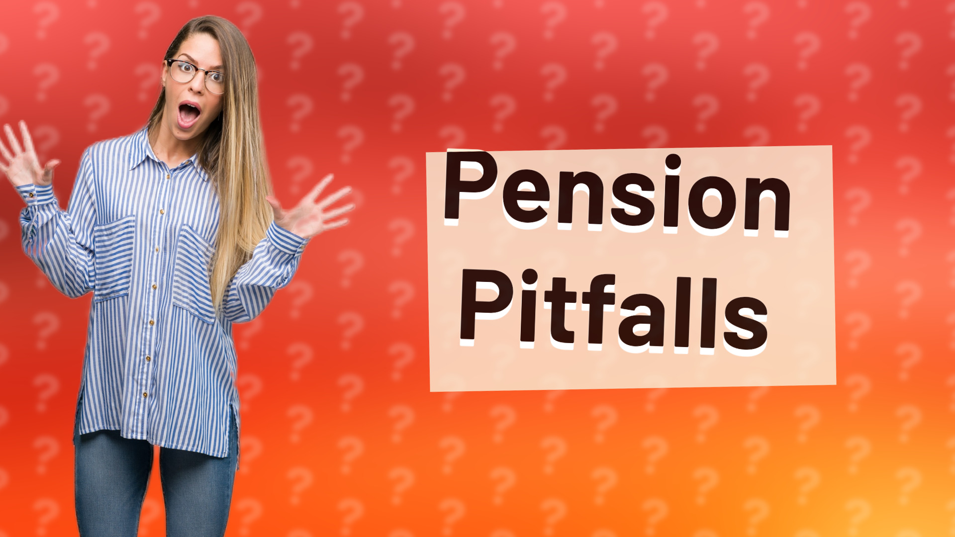 Pension Pitfalls