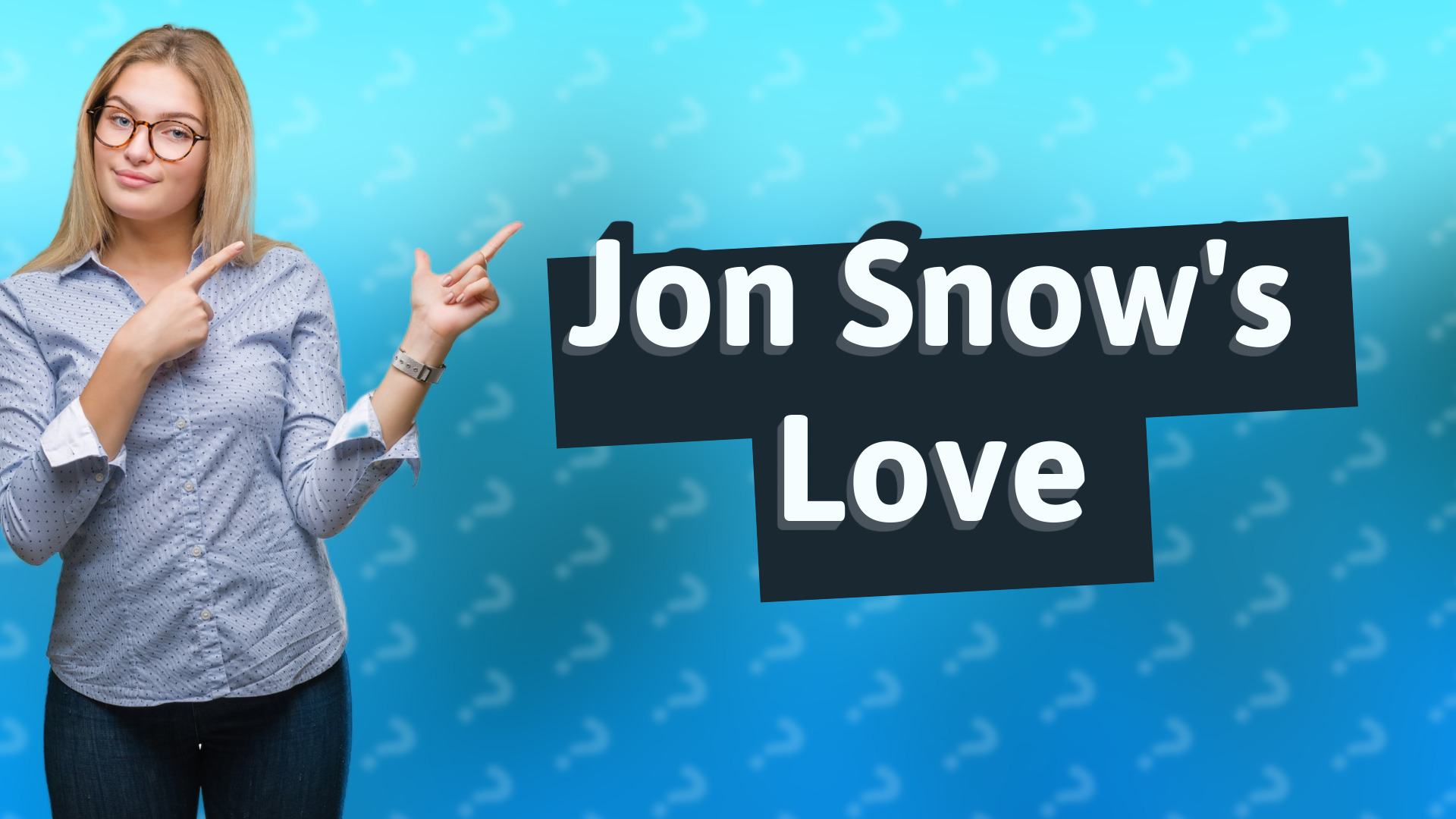 Jon Snow's Love