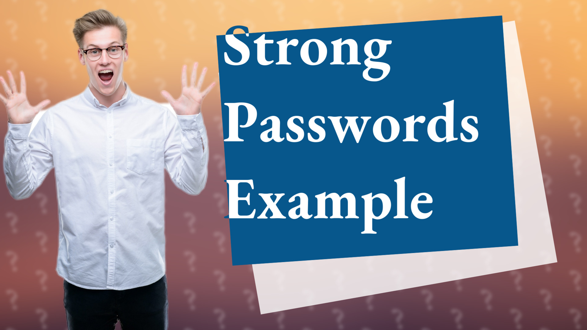 Strong Passwords Example