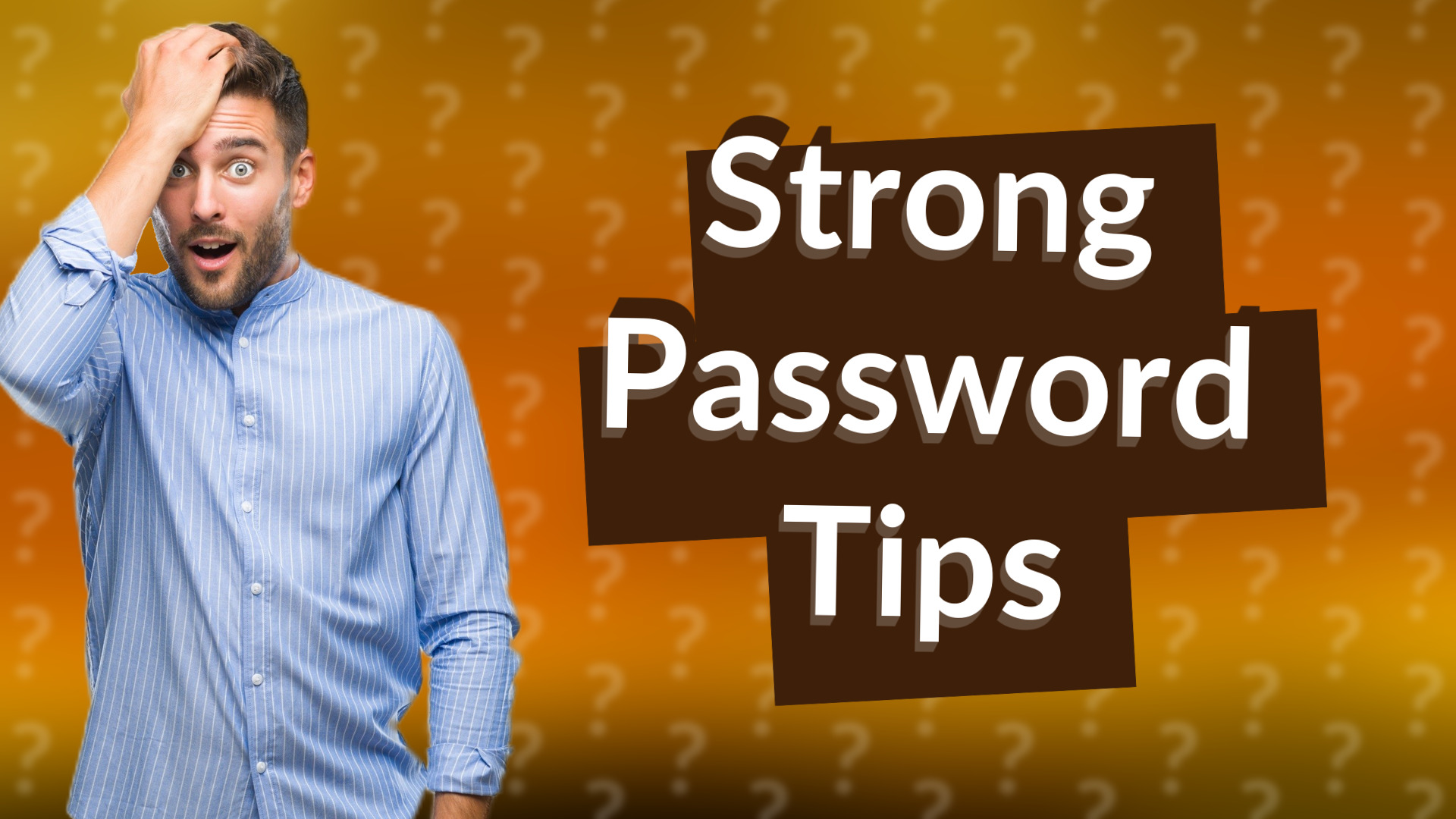 Strong Password Tips