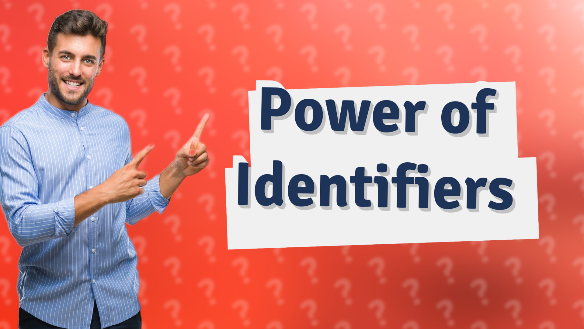 Power of Identifiers