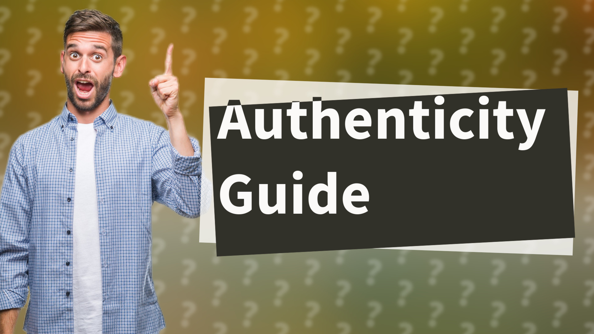 Authenticity Guide
