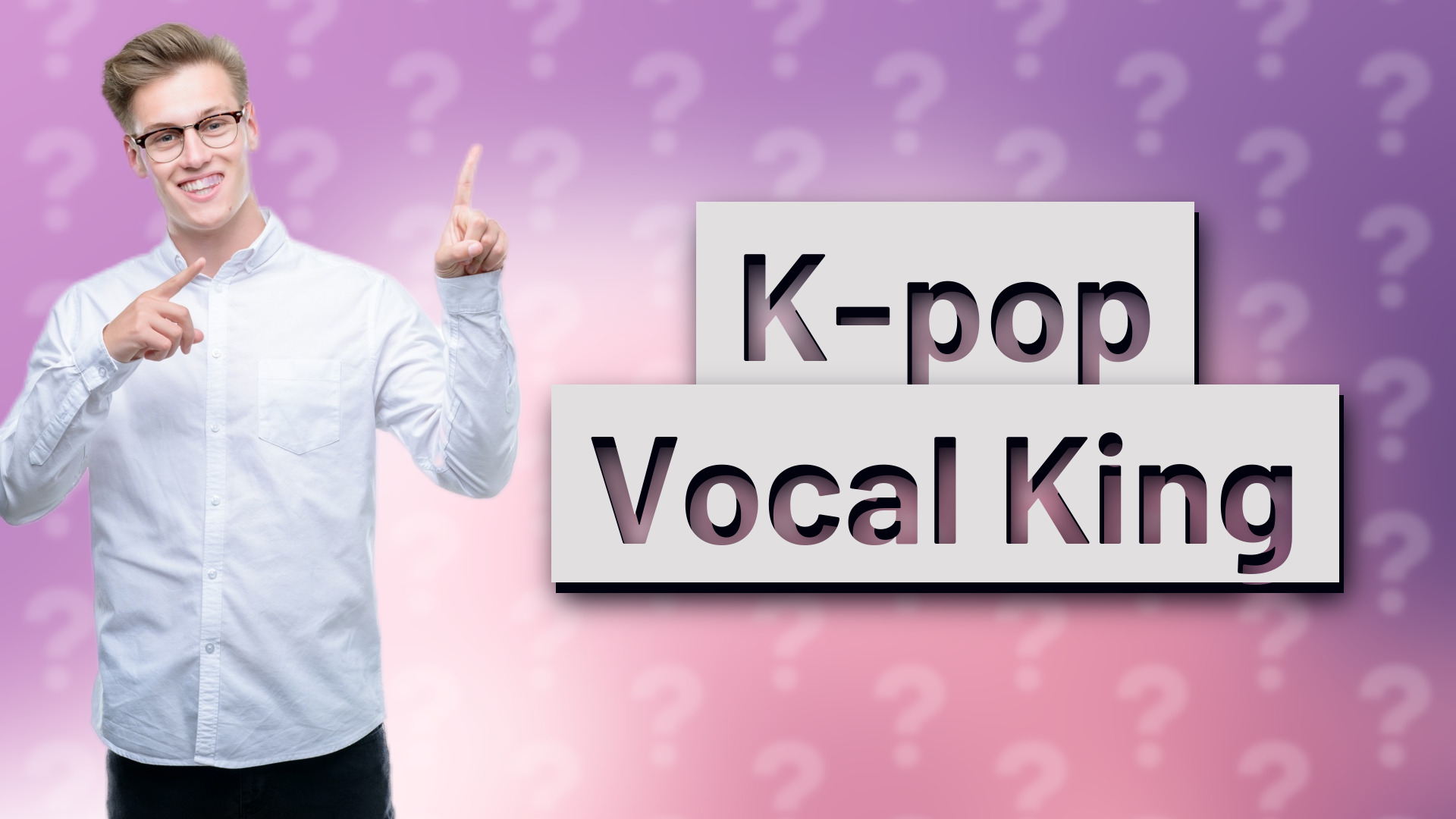 K-pop Vocal King