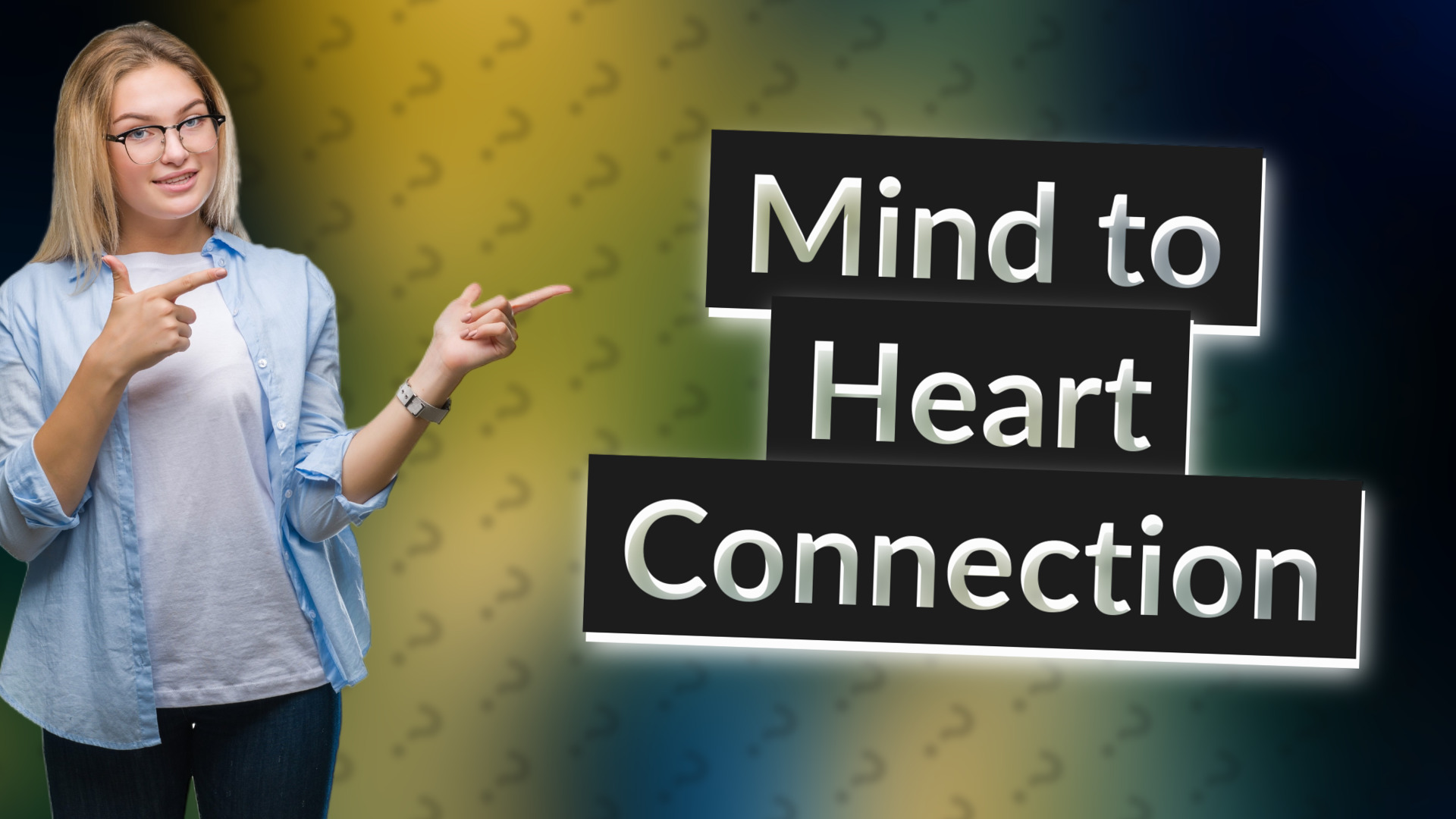 Mind to Heart Connection