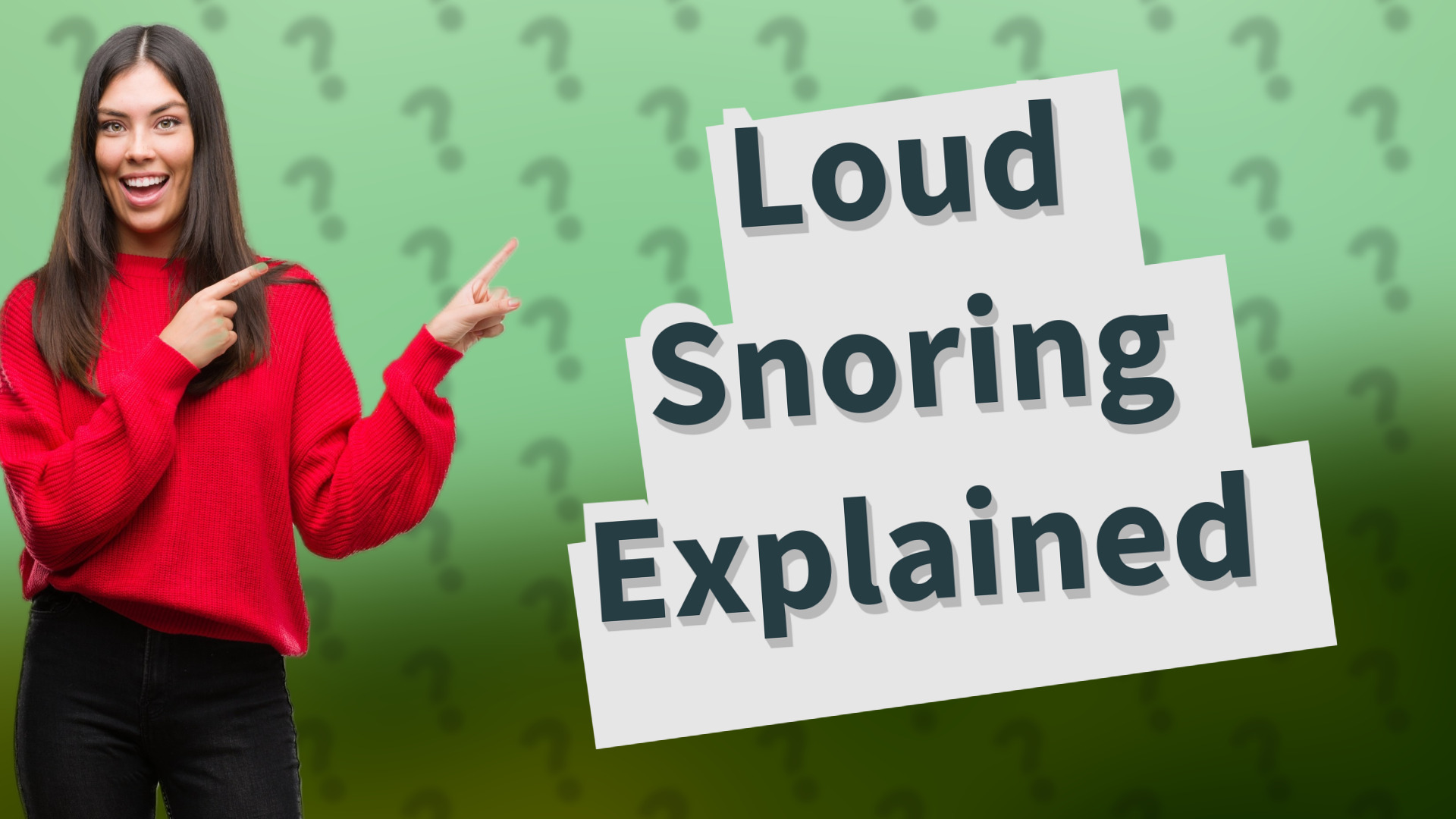 Loud Snoring Explained