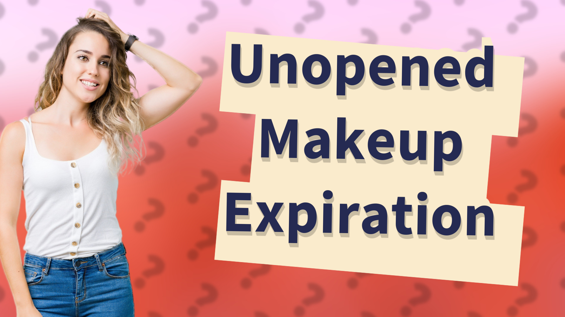 Unopened Makeup Expiration