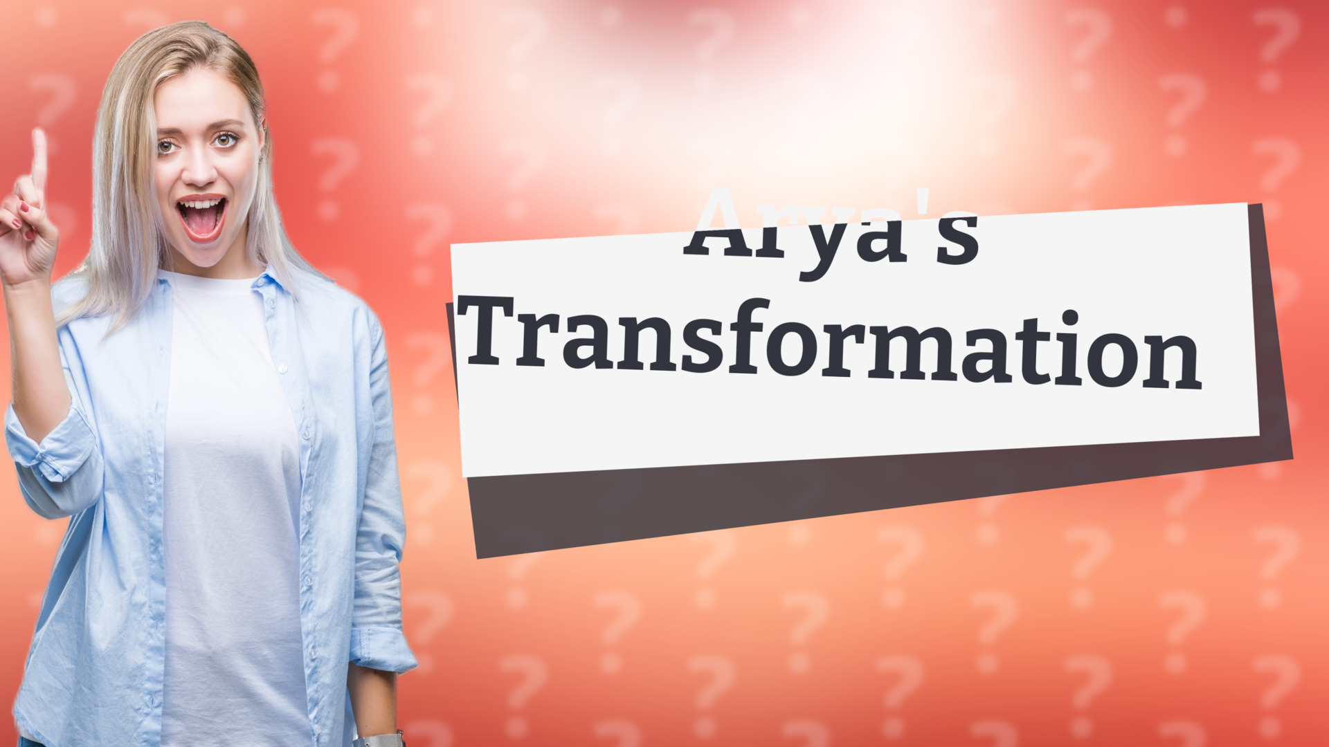 Arya's Transformation