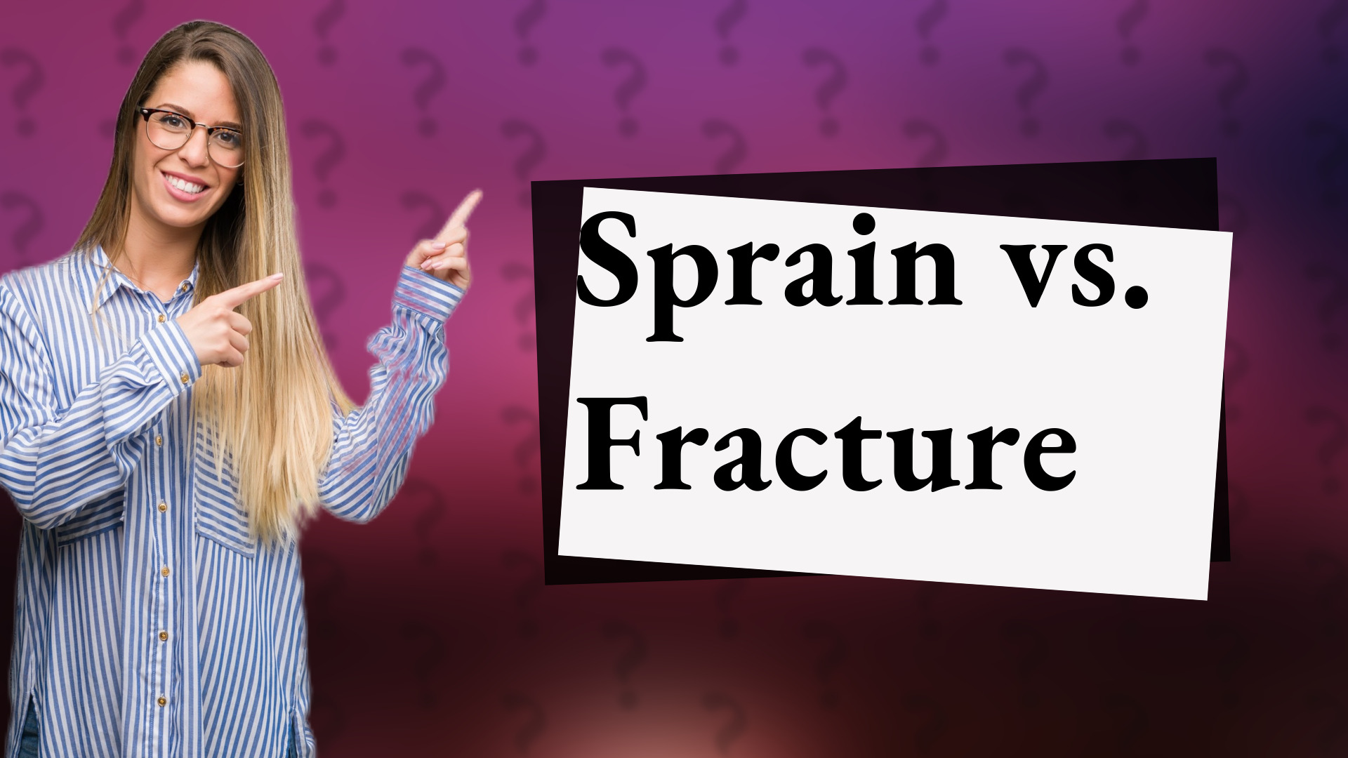 Sprain vs. Fracture