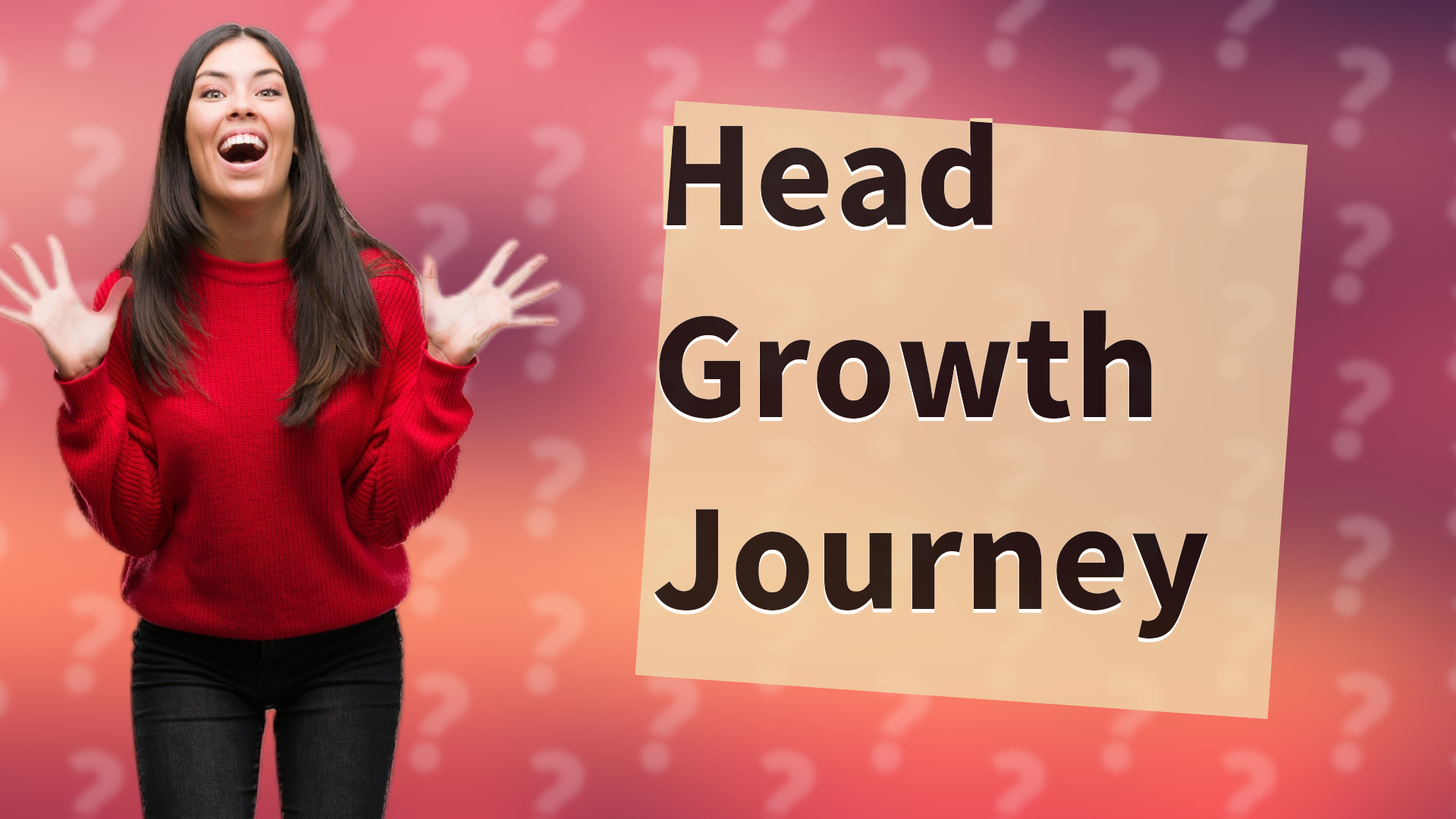 Head Growth Journey