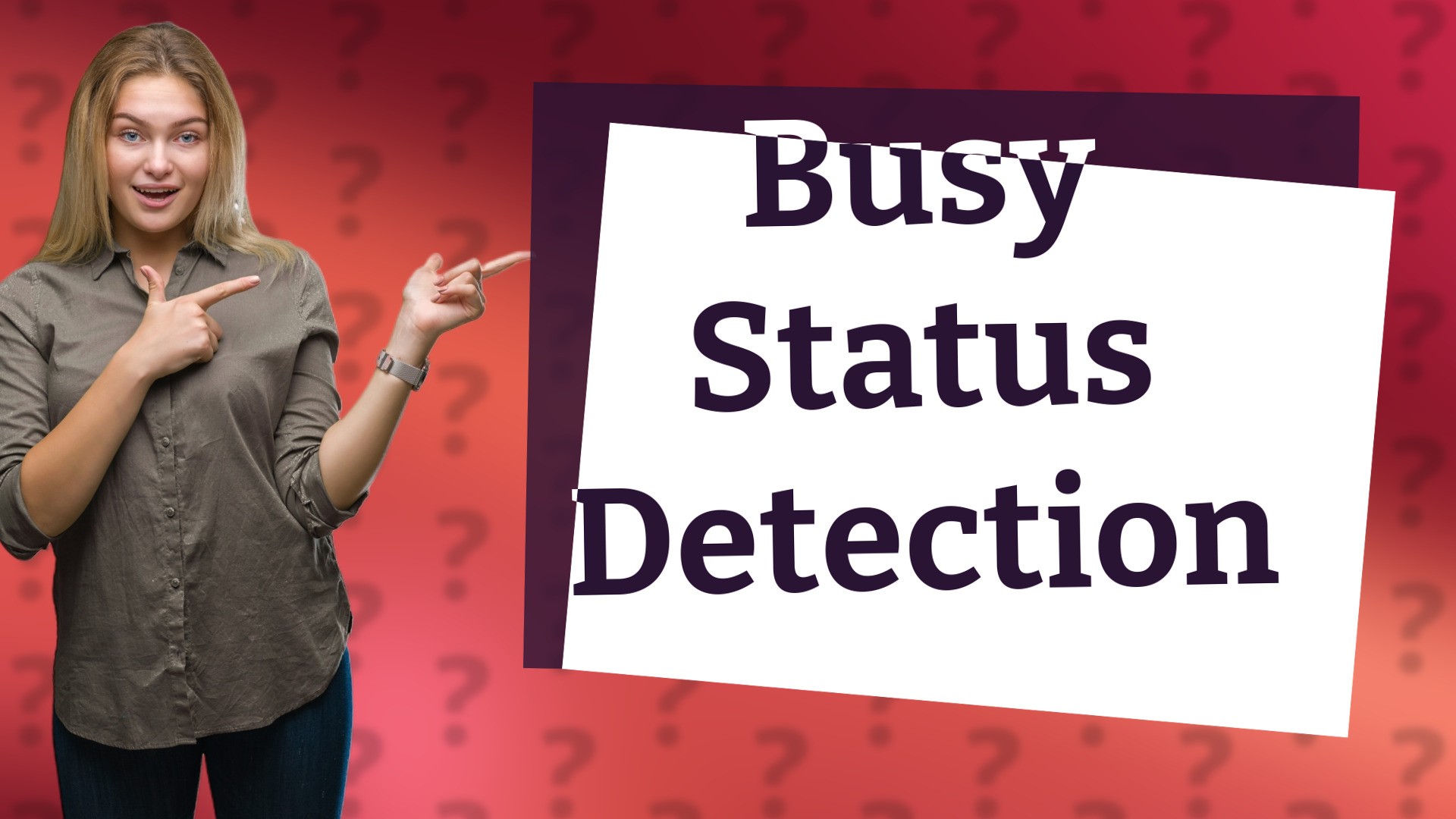 Busy Status Detection