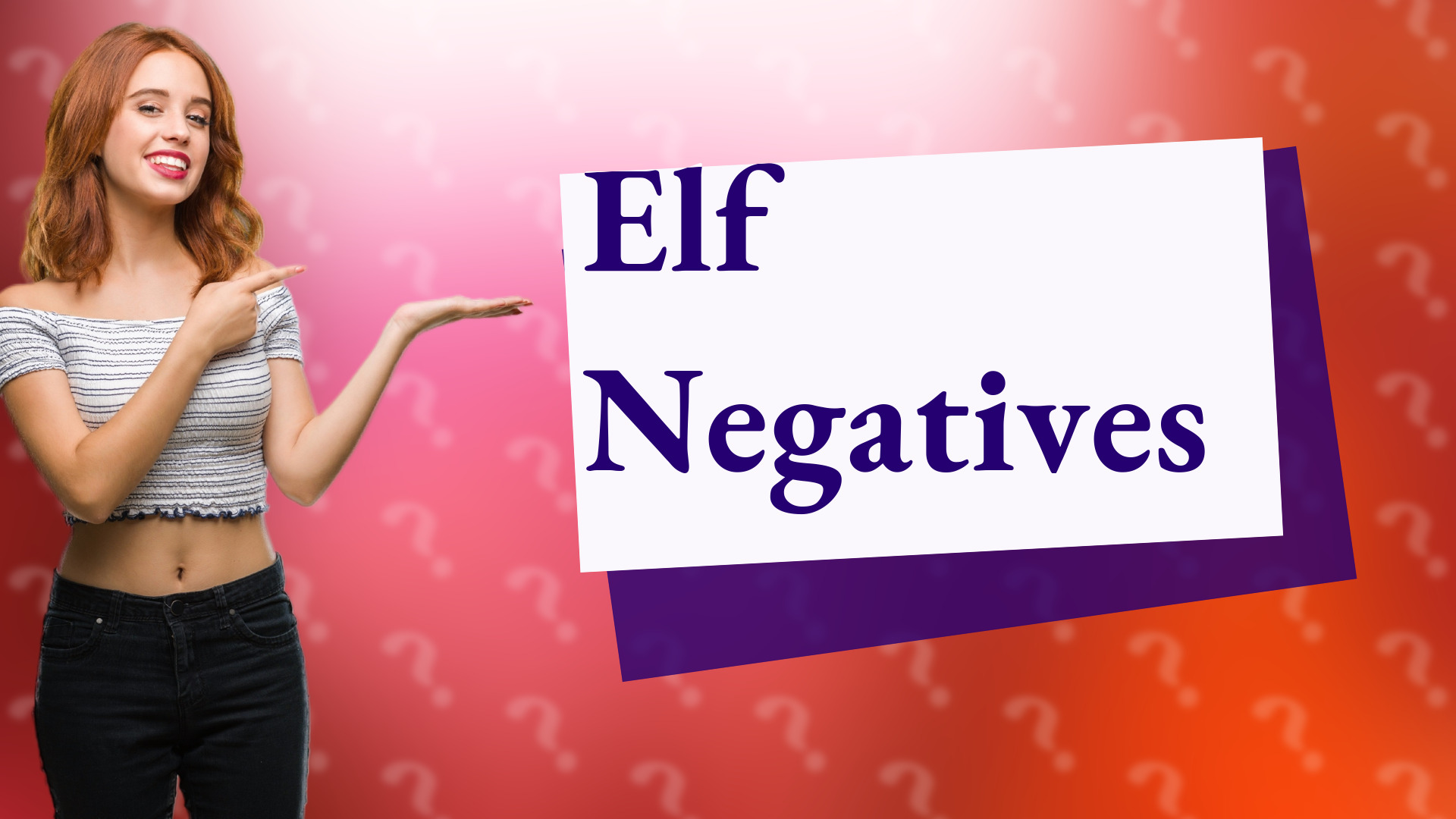 Elf Negatives