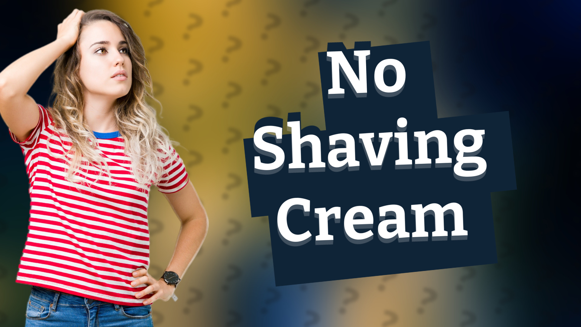 No Shaving Cream
