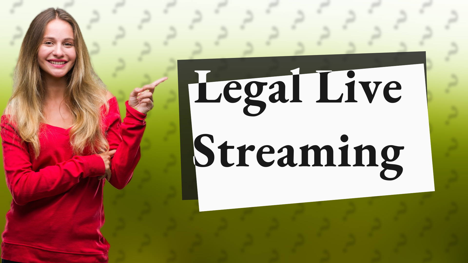 Legal Live Streaming
