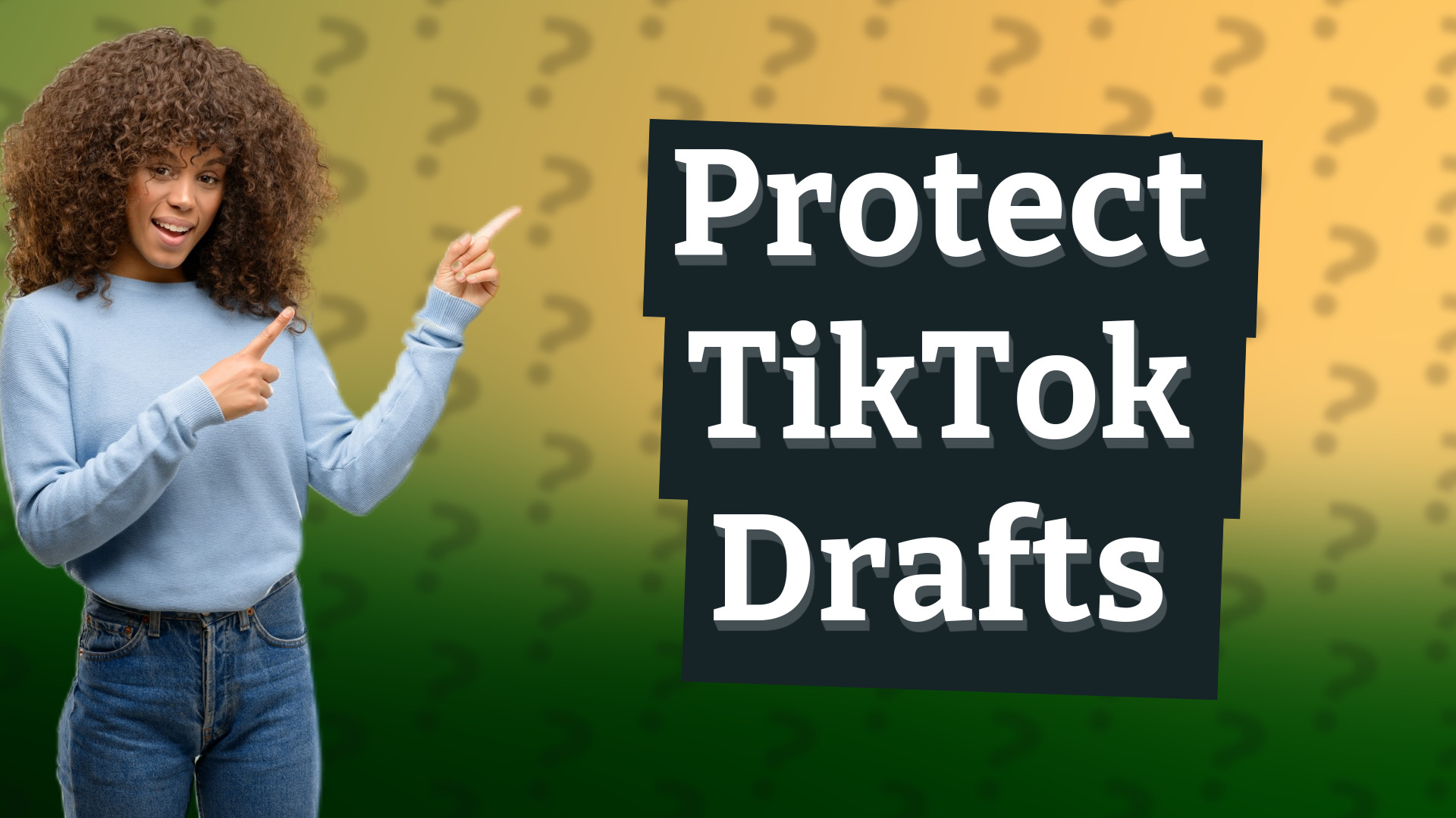 Protect TikTok Drafts