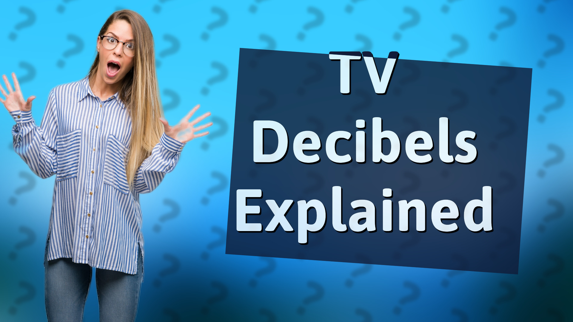 TV Decibels Explained