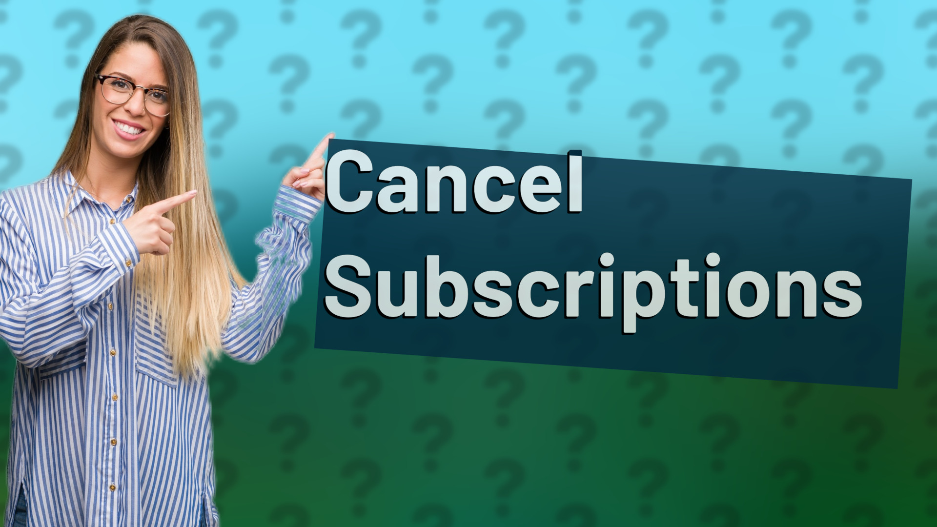 Cancel Subscriptions
