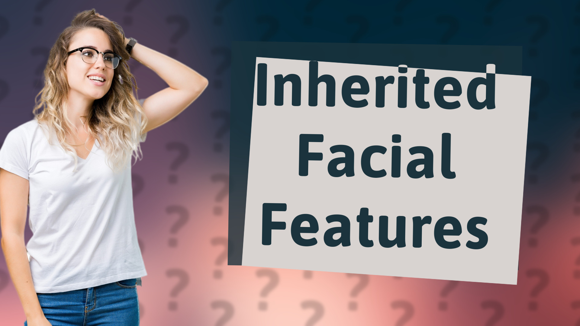 Inherited Facial Features