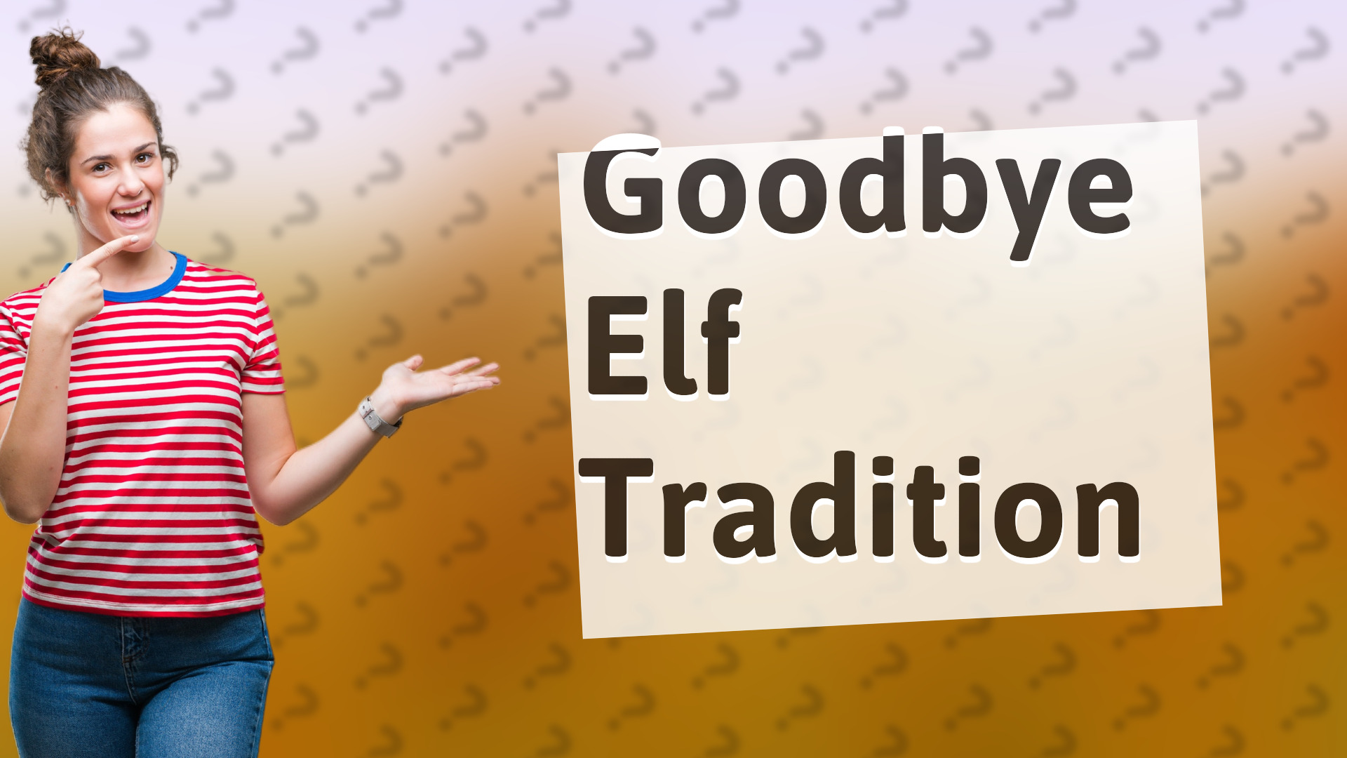 Goodbye Elf Tradition