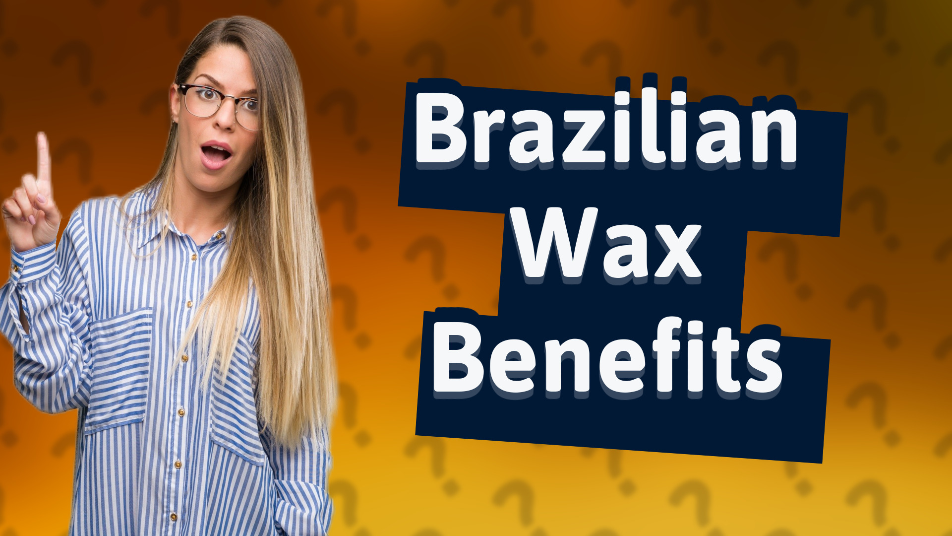 Brazilian Wax Benefits