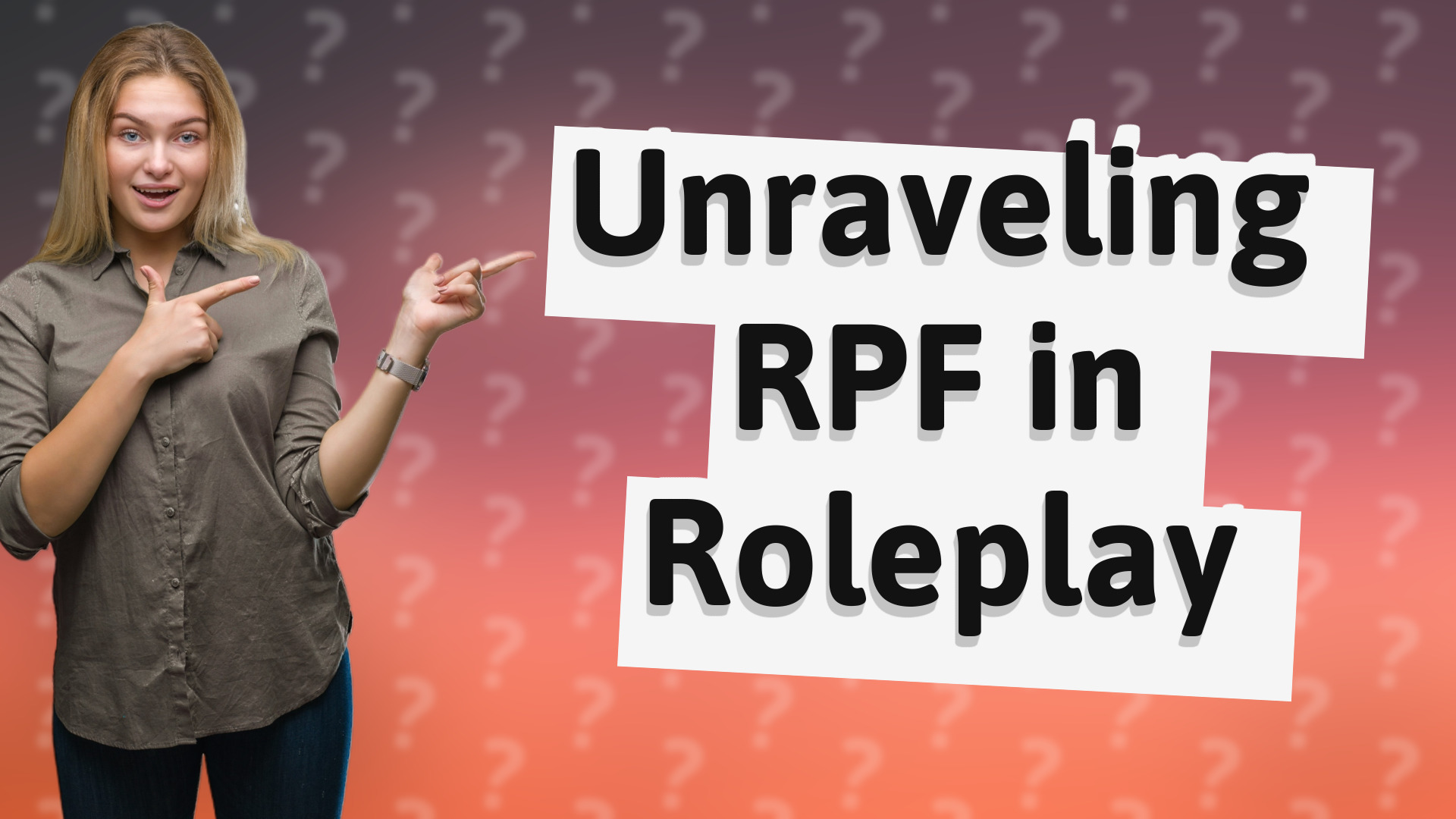 Unraveling RPF in Roleplay