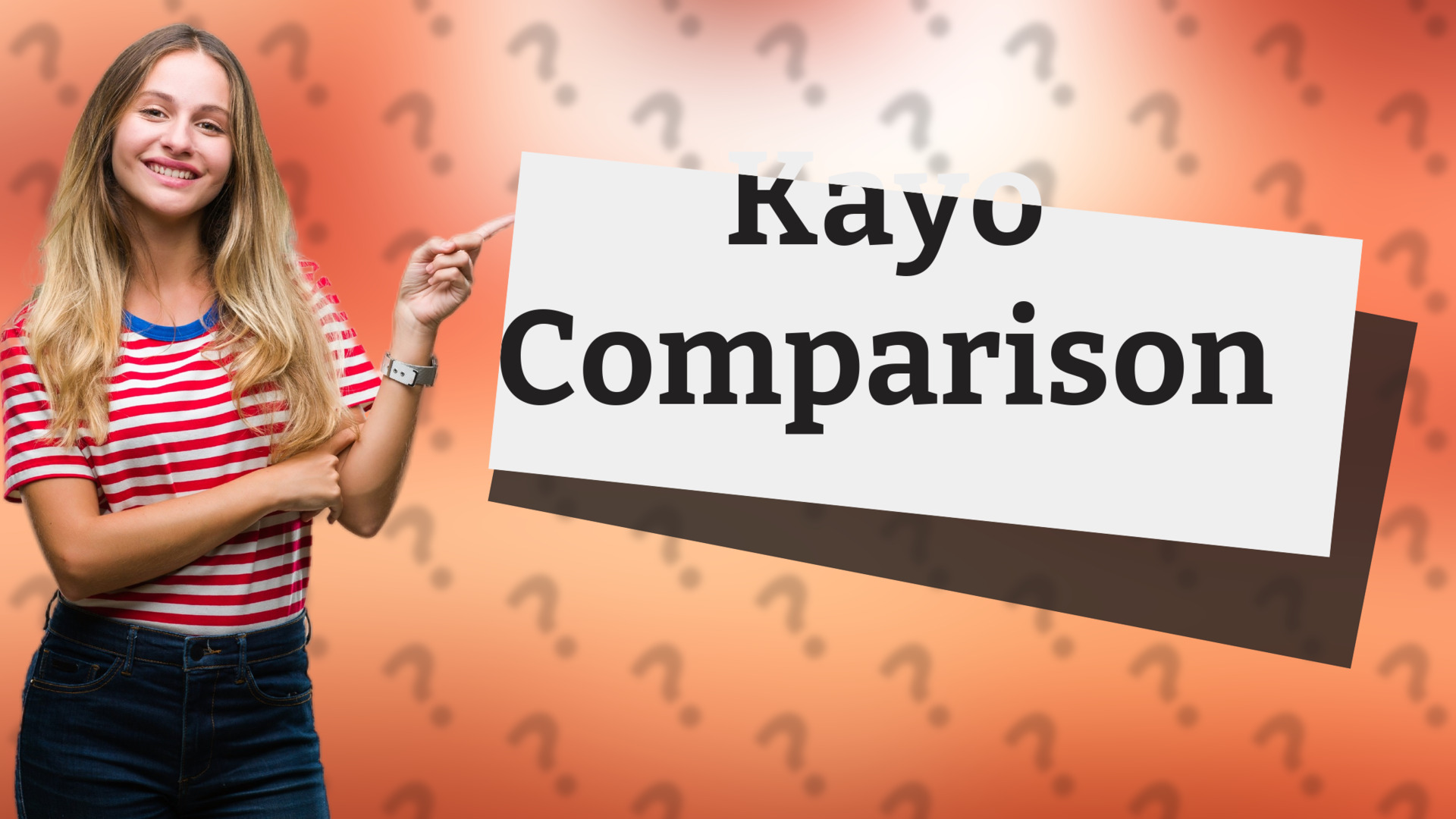 Kayo Comparison