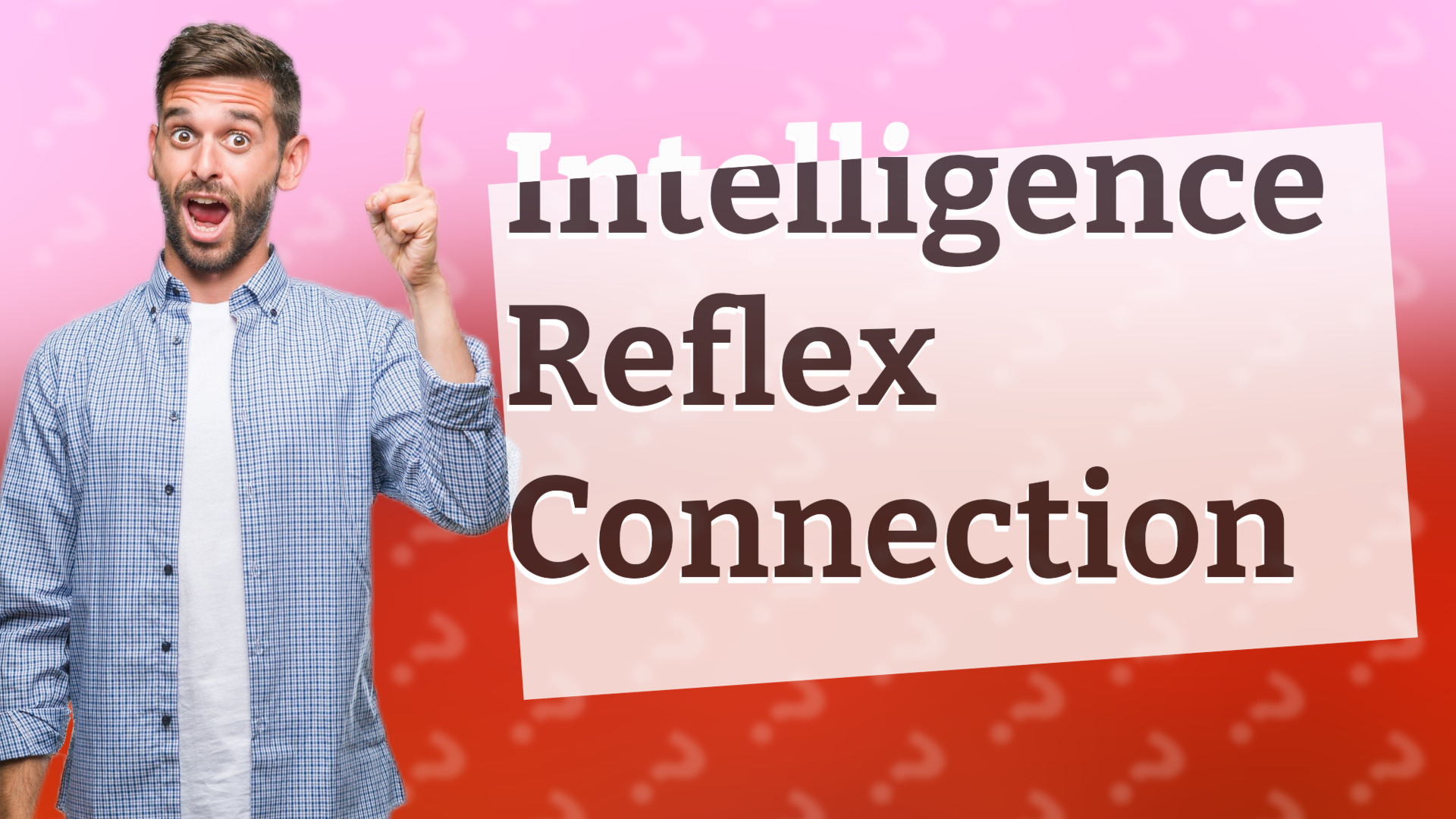 Intelligence Reflex Connection